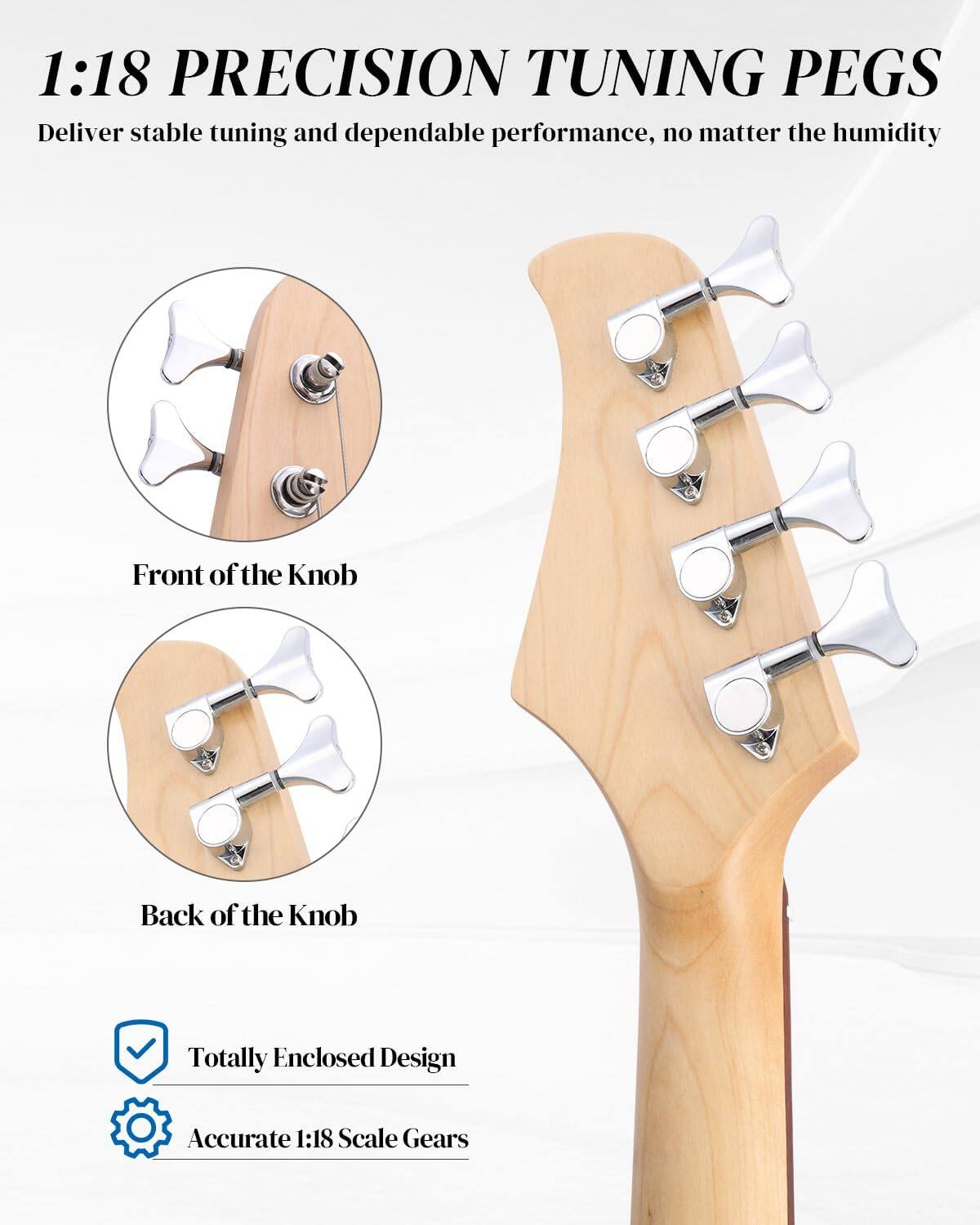 1:18 PRECISION TUNING PEGS Deliver stable tuning and dependable performance, no matter the humidity

Front of the Knob
Back of the Knob
Totally Enclosed Design
Accurate 1:18 Scale Gears