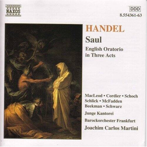 NAXOS  
DDD  
8.554361-63  

HANDEL  
Saul  
English Oratorio in Three Acts  

MacLeod • Cordier • Schoch  
Schlick • McFadden  
Beekman • Schwarz  
Junge Kantorei  
Barockorchester Frankfurt  
Joachim Carlos Martini