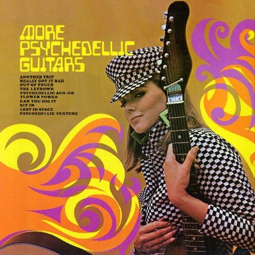 MORE PSYCHEDELIC GUITARS  
ANOTHER TRIP  
REALLY OUT OF TOUCH  
THE LETDOWN  
PSYCHEDELIC ACO-CO  
FLOWER POWER  
CAN YOU DO IT  
SIT IN LOST IN SPACE  
PSYCHEDELIC VENTURE