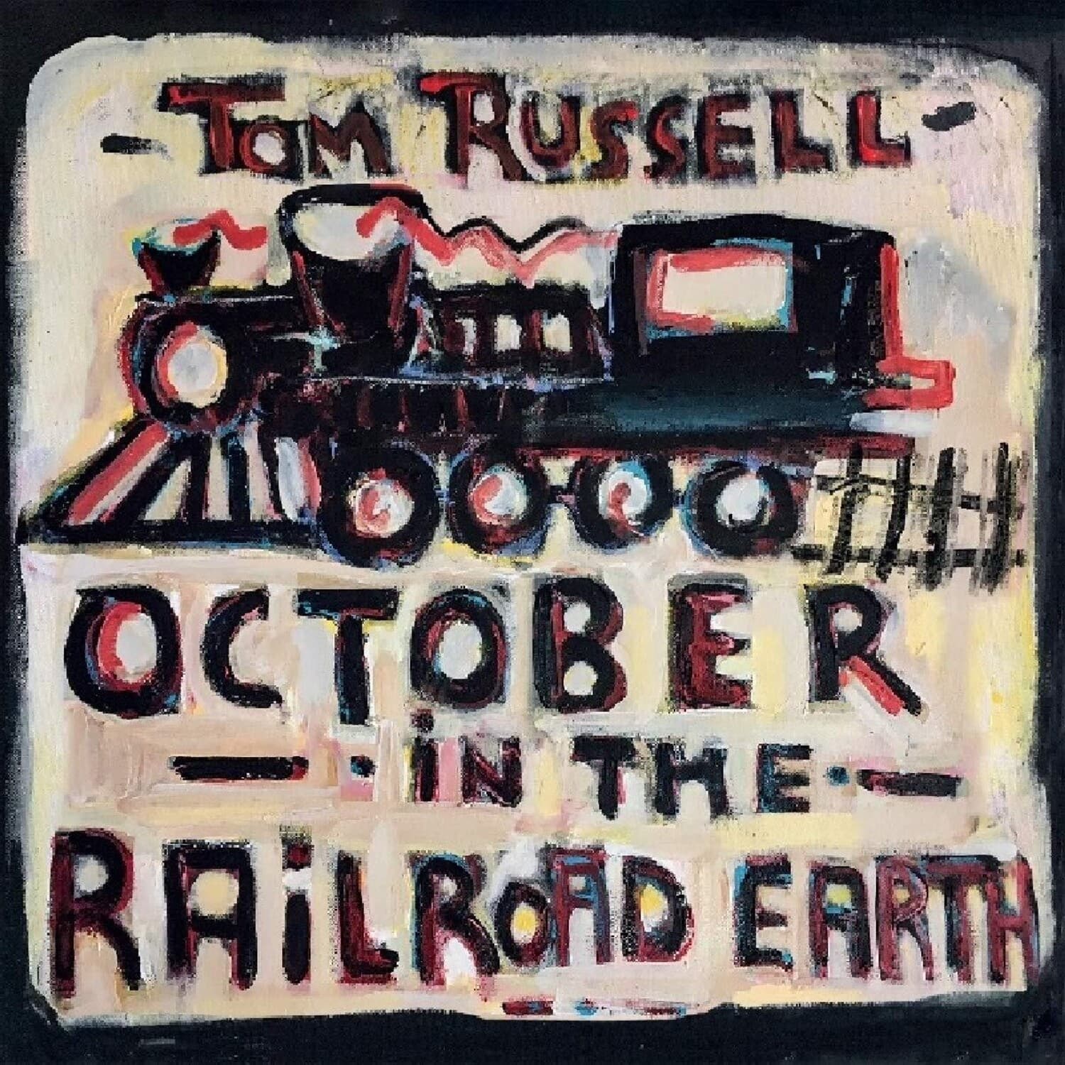 Tom Russell - October In The Railroad Earth   - VINYL LP price history on PriceWatchPro