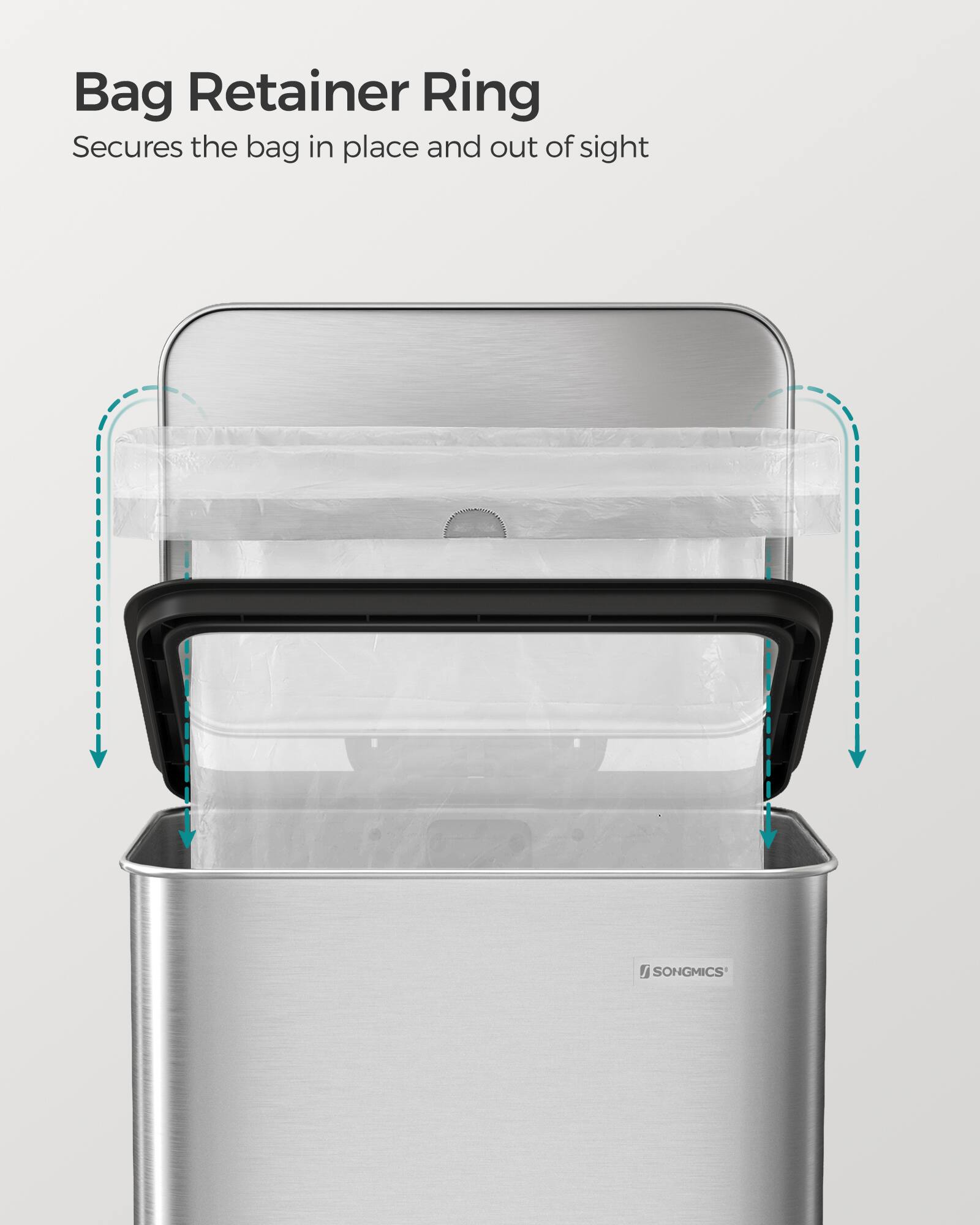 Bag Retainer Ring  
Secures the bag in place and out of sight  
SONGMICS