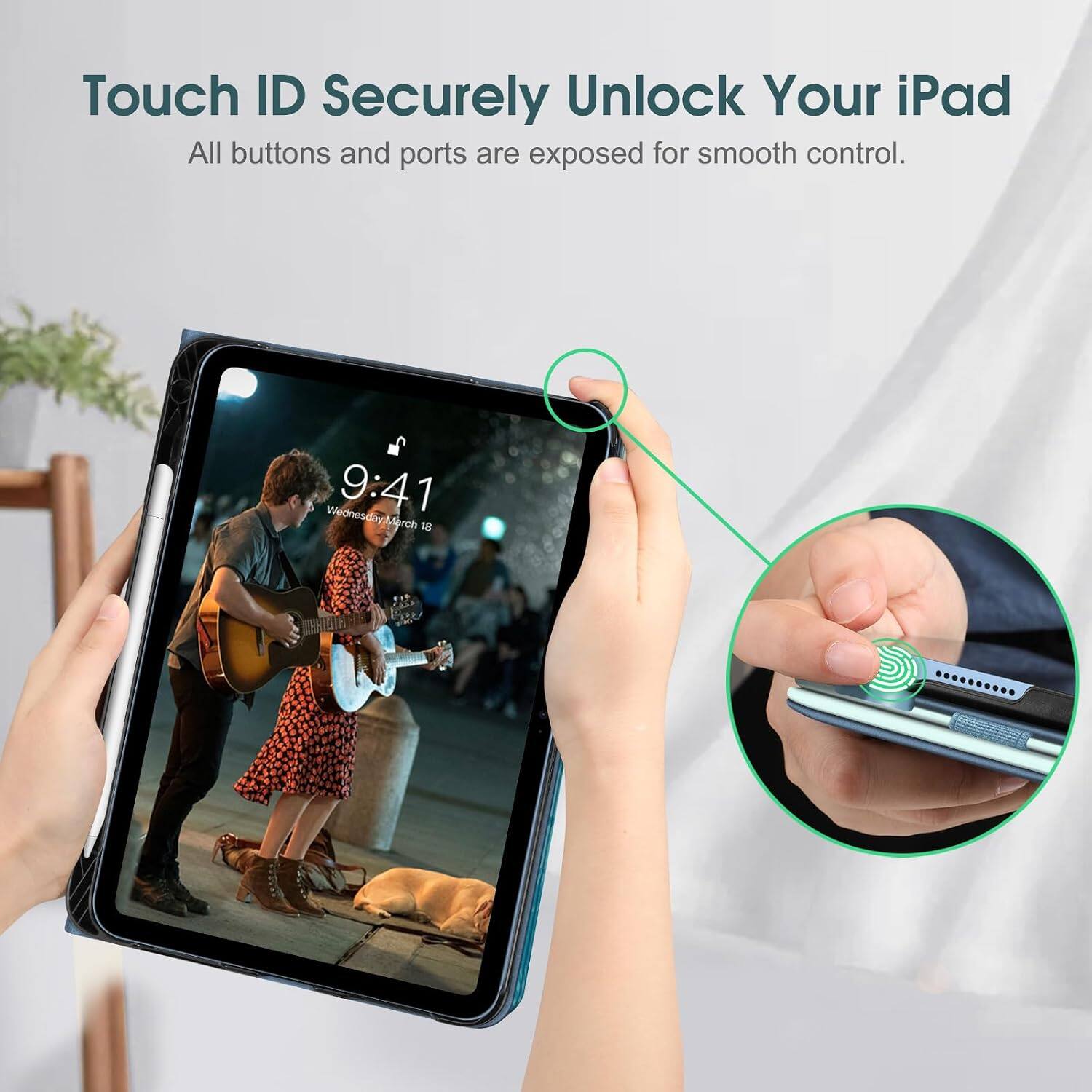 Touch ID Securely Unlock Your iPad  
All buttons and ports are exposed for smooth control.  

Wednesday 9:41 March 18