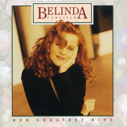 Belinda Carlisle - Greatest Hits  - COMPACT DISCS
