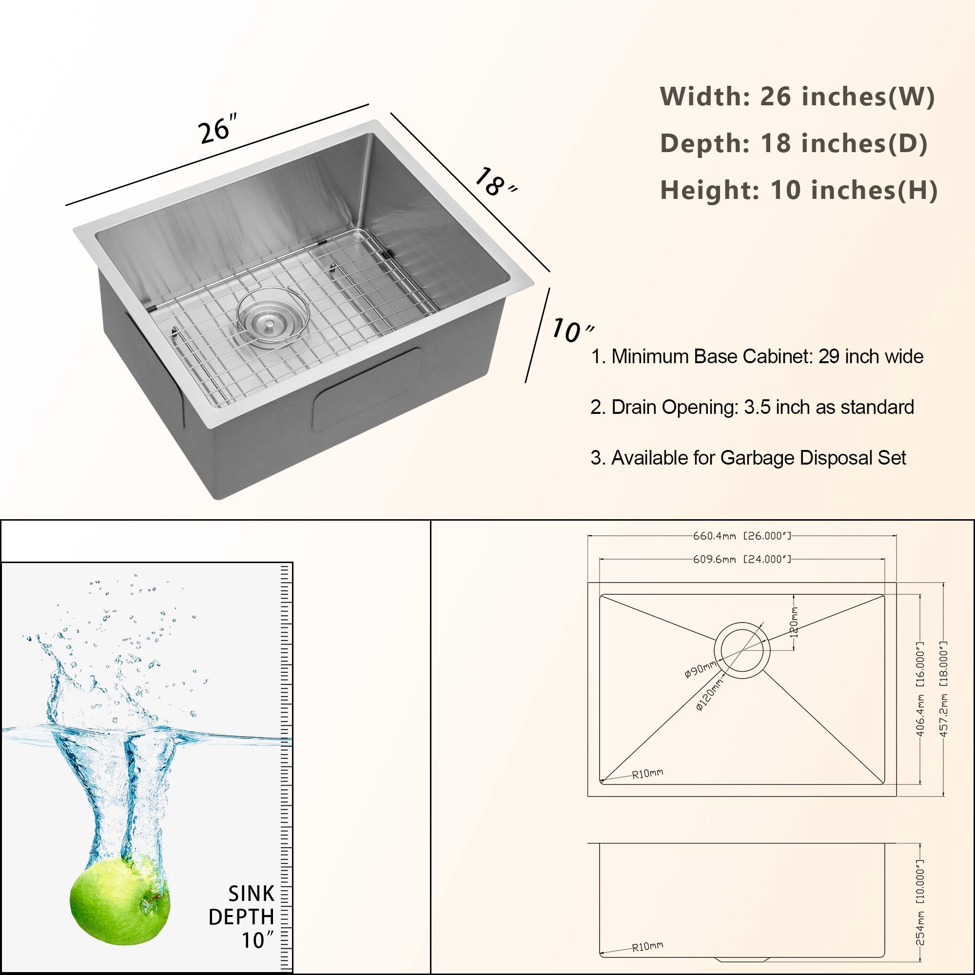 Here is the corrected and grouped text:

**Dimensions:**
- Width: 26 inches (W)
- Depth: 18 inches (D)
- Height: 10 inches (H)

**Features:**
1. Minimum Base Cabinet: 29 inches wide
2. Drain Opening: 3.5 inches as standard
3. Available for Garbage Disposal Set

**Measurements:**
- 660.4mm (26.000")
- 609.6mm (24.000")
- 406.4mm (18.000")
- 457.2mm
- R10mm
- Sink Depth: 10"
- 254mm

**Additional Information:**
- #90mm
- #120mm
- C-000013