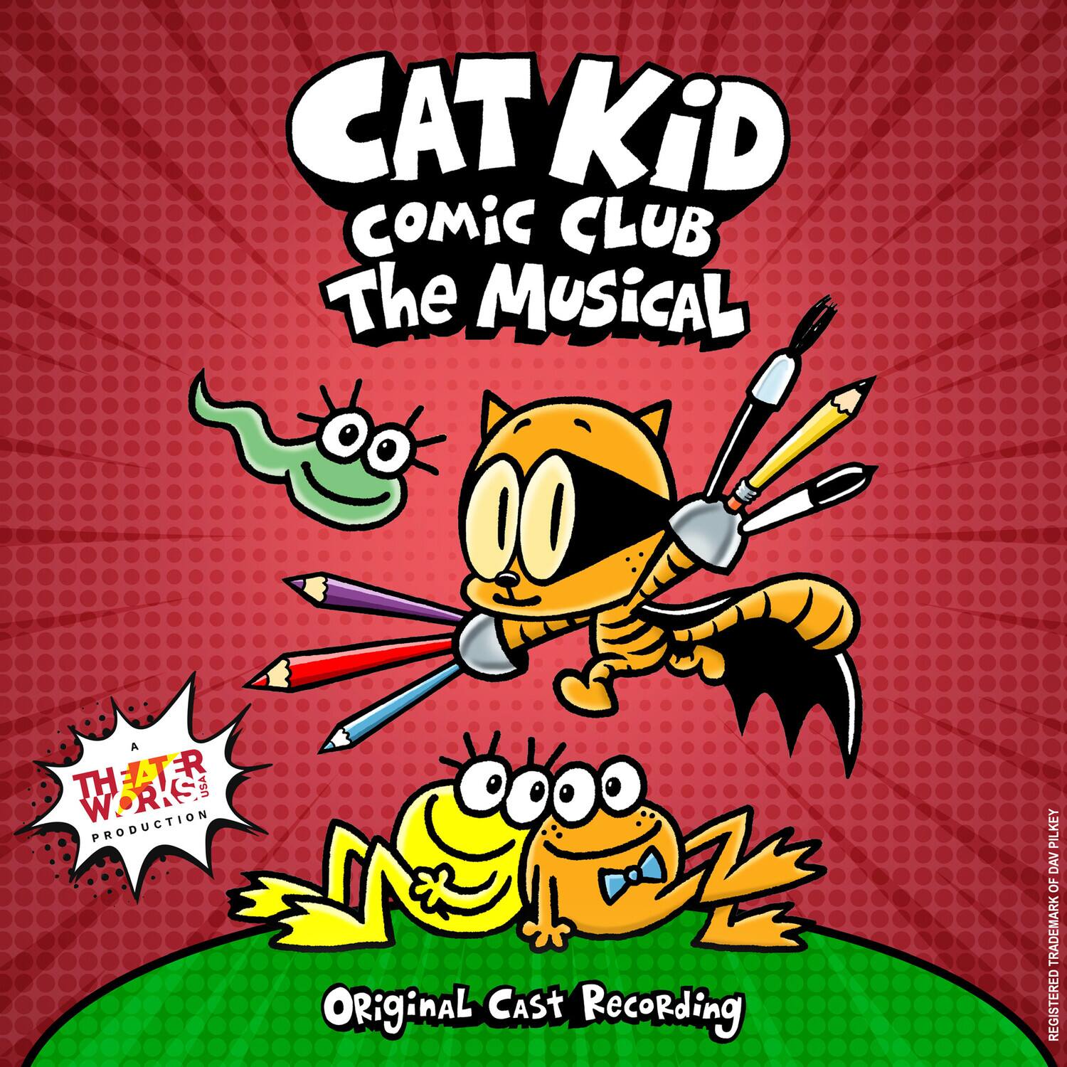 Brad Alexander Cat Kid Comic Club: The Musical (Original Cast Recording ...