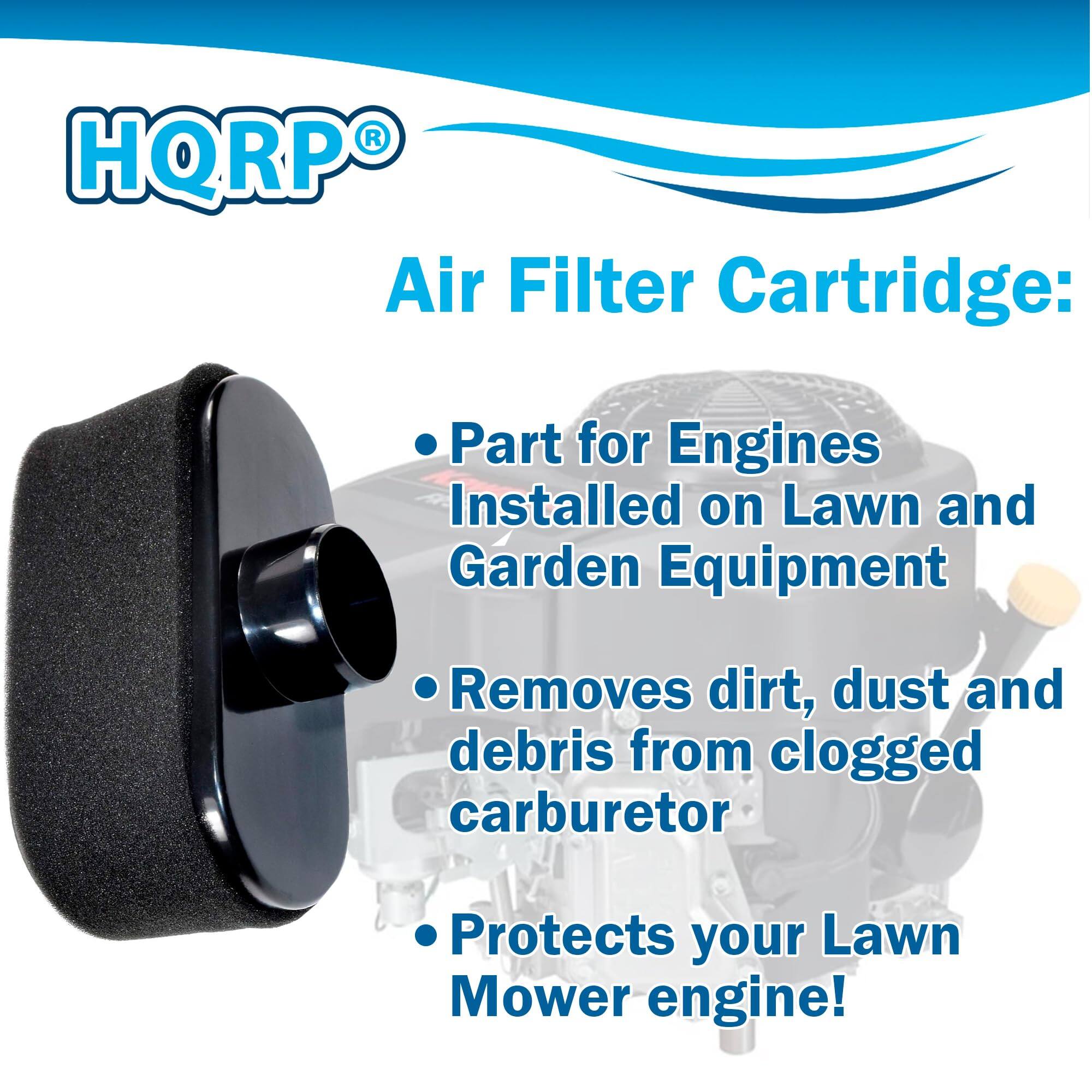 HQRPO Air Filter Cartridge:  
- Part for Engines Installed on Lawn and Garden Equipment  
- Removes dirt, dust, and debris from clogged carburetor  
- Protects your Lawn Mower engine!