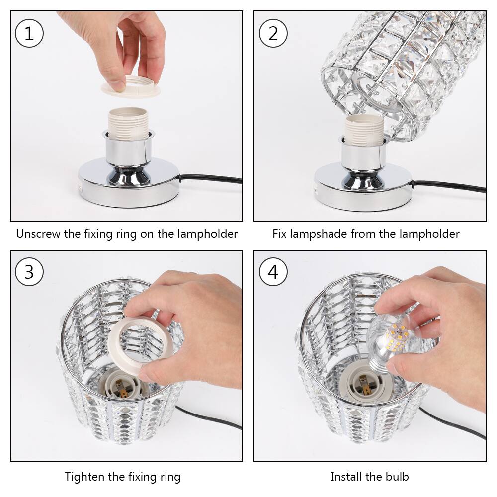 1. Unscrew the fixing ring on the lampholder  
2. Fix lampshade from the lampholder  
3. Tighten the fixing ring  
4. Install the bulb