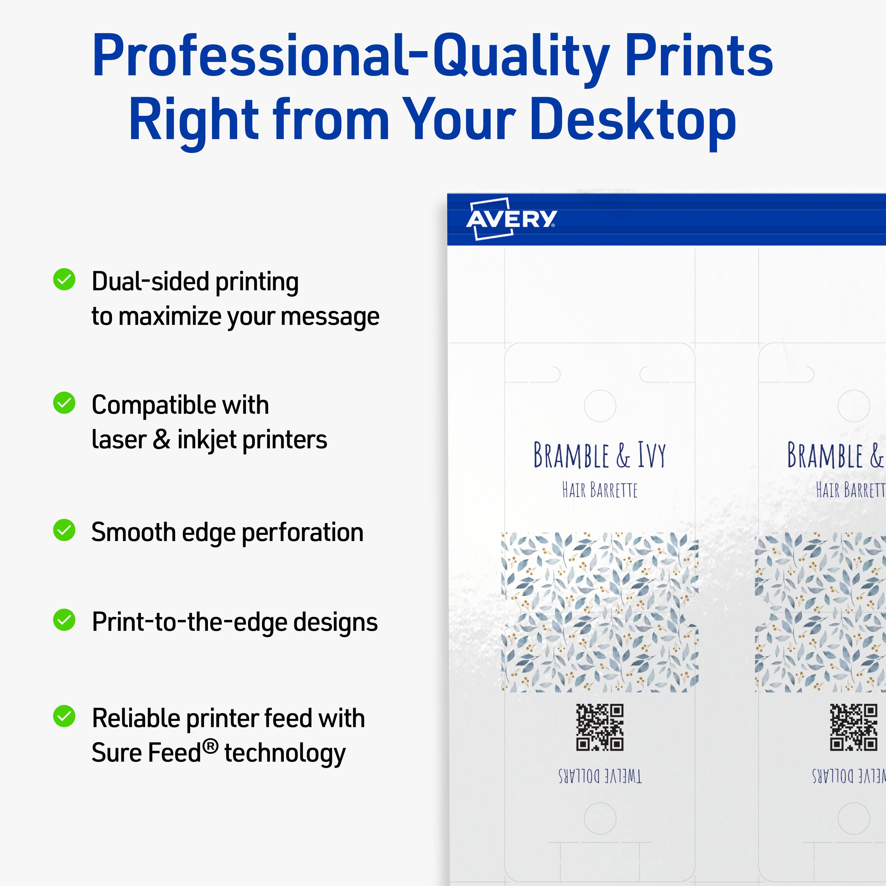 Professional-Quality Prints Right from Your Desktop

- Dual-sided printing to maximize your message
- Compatible with laser & inkjet printers
- Smooth edge perforation
- Print-to-the-edge designs
- Reliable printer feed with Sure Feed® technology

BRAMBLE & IVY HAIR BARRETTE

DOLLARS TWELVE DOLLARS NELVE