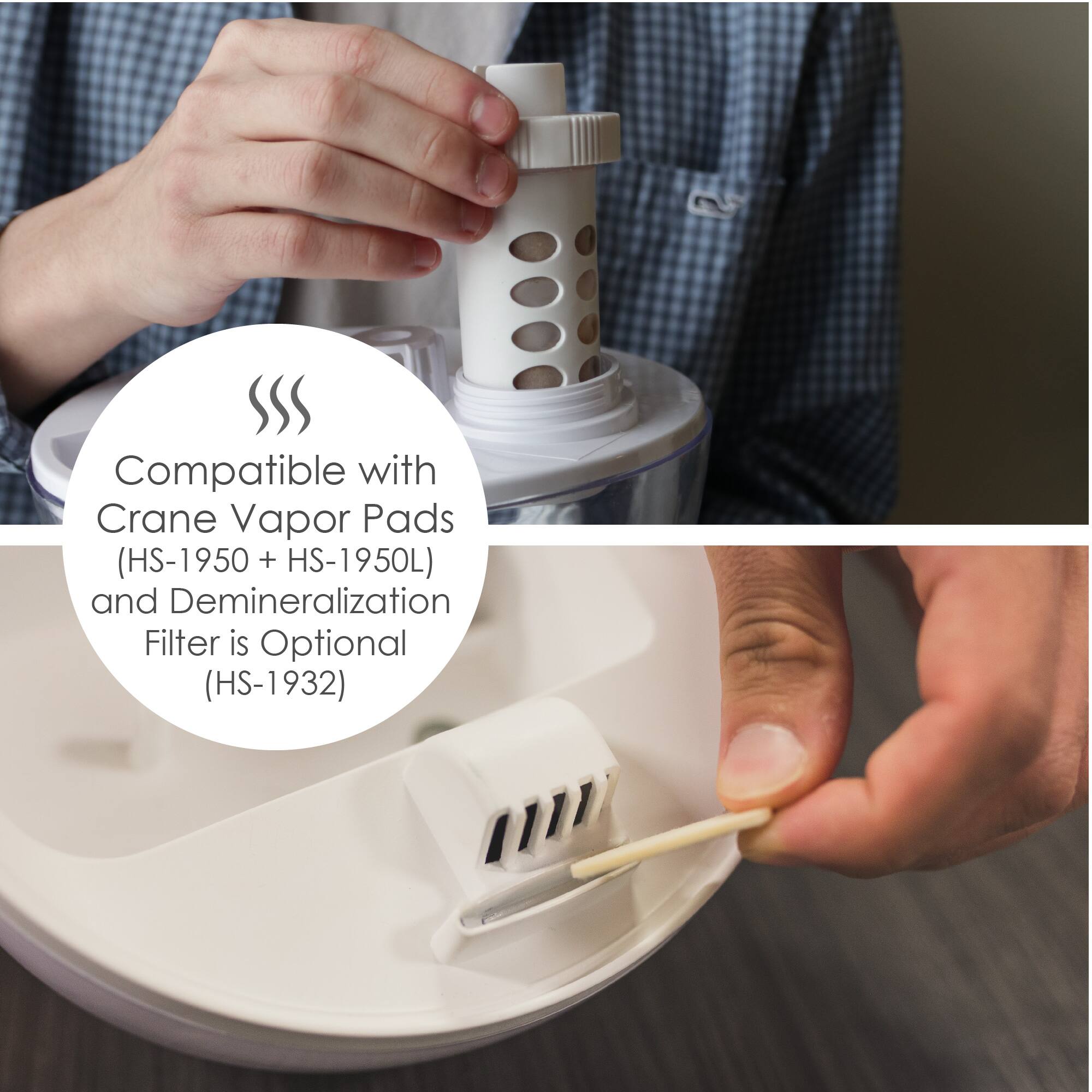 Compatible with Crane Vapor Pads (HS-1950 + HS-1950L) and Demineralization Filter is Optional (HS-1932).