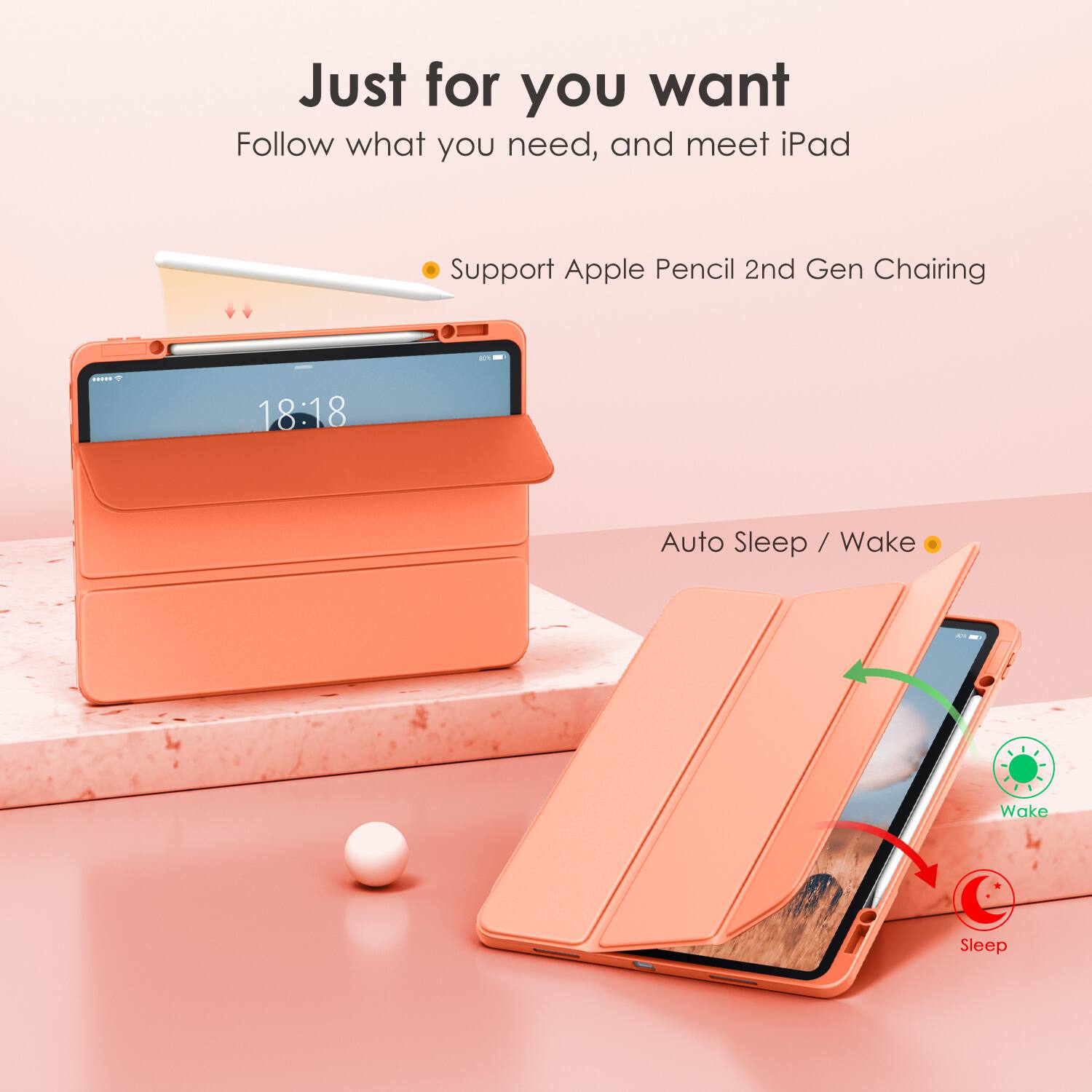 Just for you want  
Follow what you need, and meet iPad  

- Support Apple Pencil 2nd Gen Charging  
- Auto Sleep / Wake
