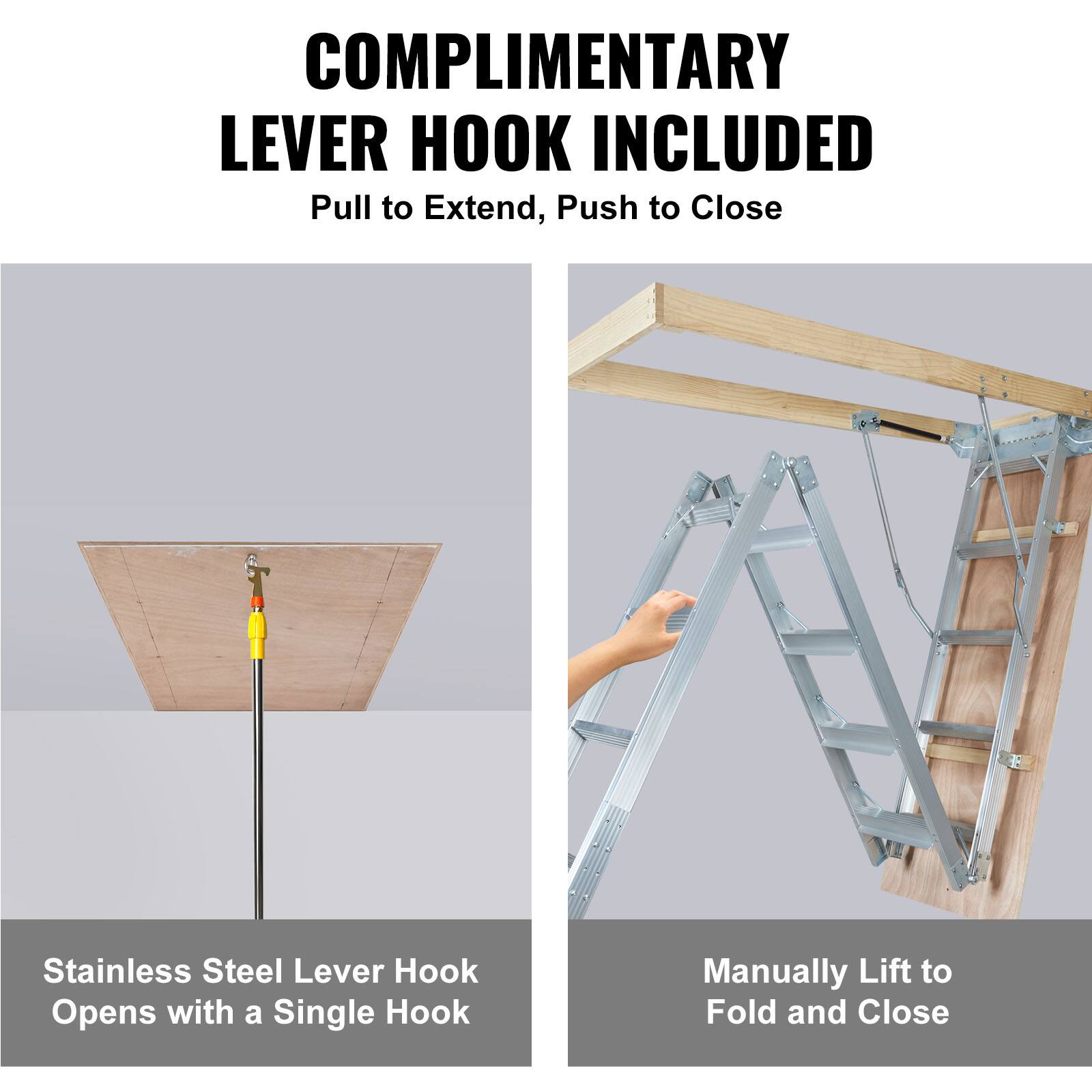 COMPLIMENTARY LEVER HOOK INCLUDED  
Pull to Extend, Push to Close  

Stainless Steel Lever Hook Opens with a Single Hook  

Manually Lift to Fold and Close