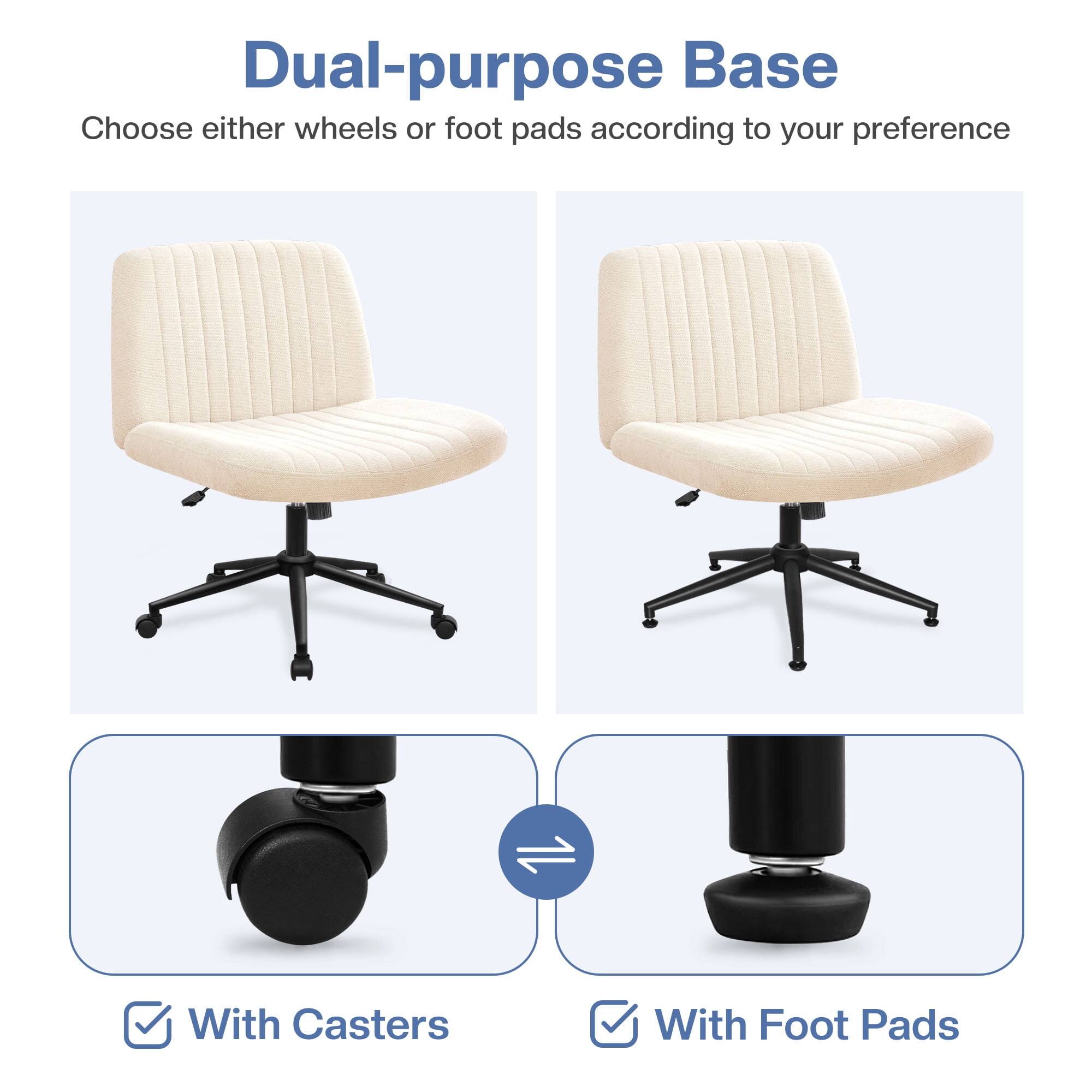 Dual-purpose Base  
Choose either wheels or foot pads according to your preference  

With Casters  
With Foot Pads