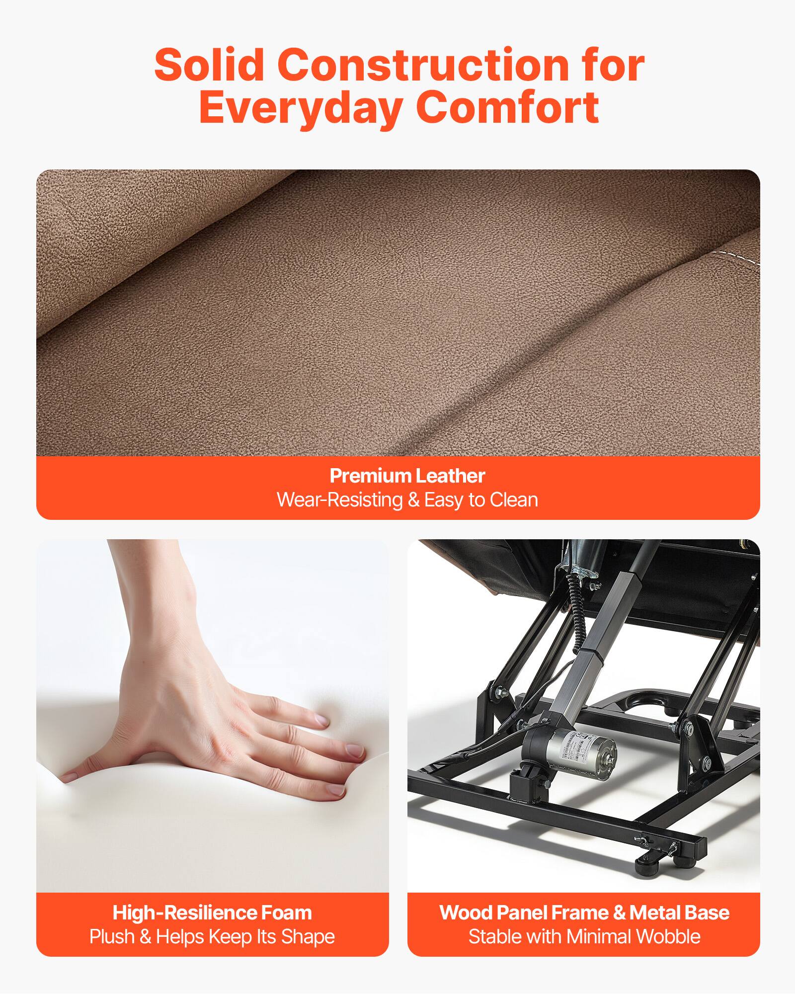 Solid Construction for Everyday Comfort

- Premium Leather
  - Wear-Resisting & Easy to Clean

- High-Resilience Foam
  - Plush & Helps Keep Its Shape

- Wood Panel Frame & Metal Base
  - Stable with Minimal Wobble
