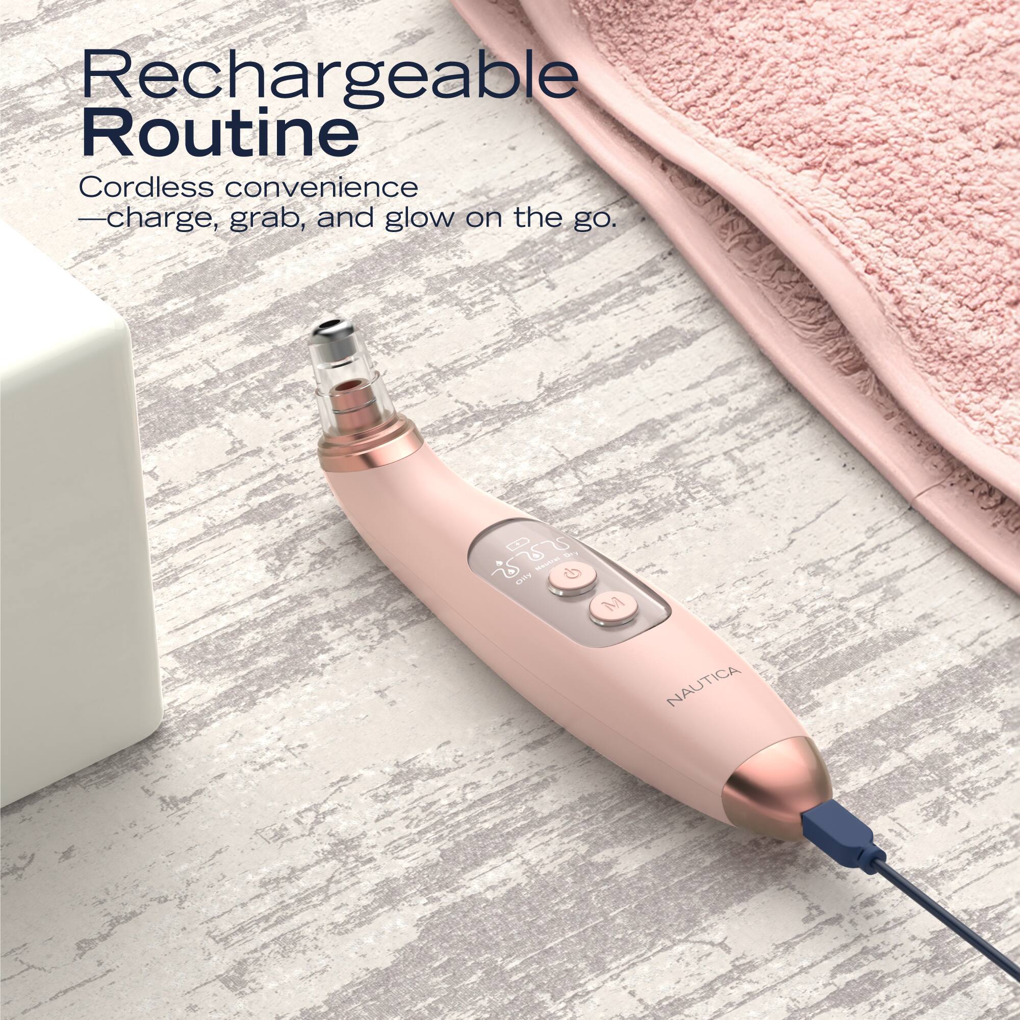 Rechargeable Routine  
Cordless convenience  
—charge, grab, and glow on the go.  

NAUTICA