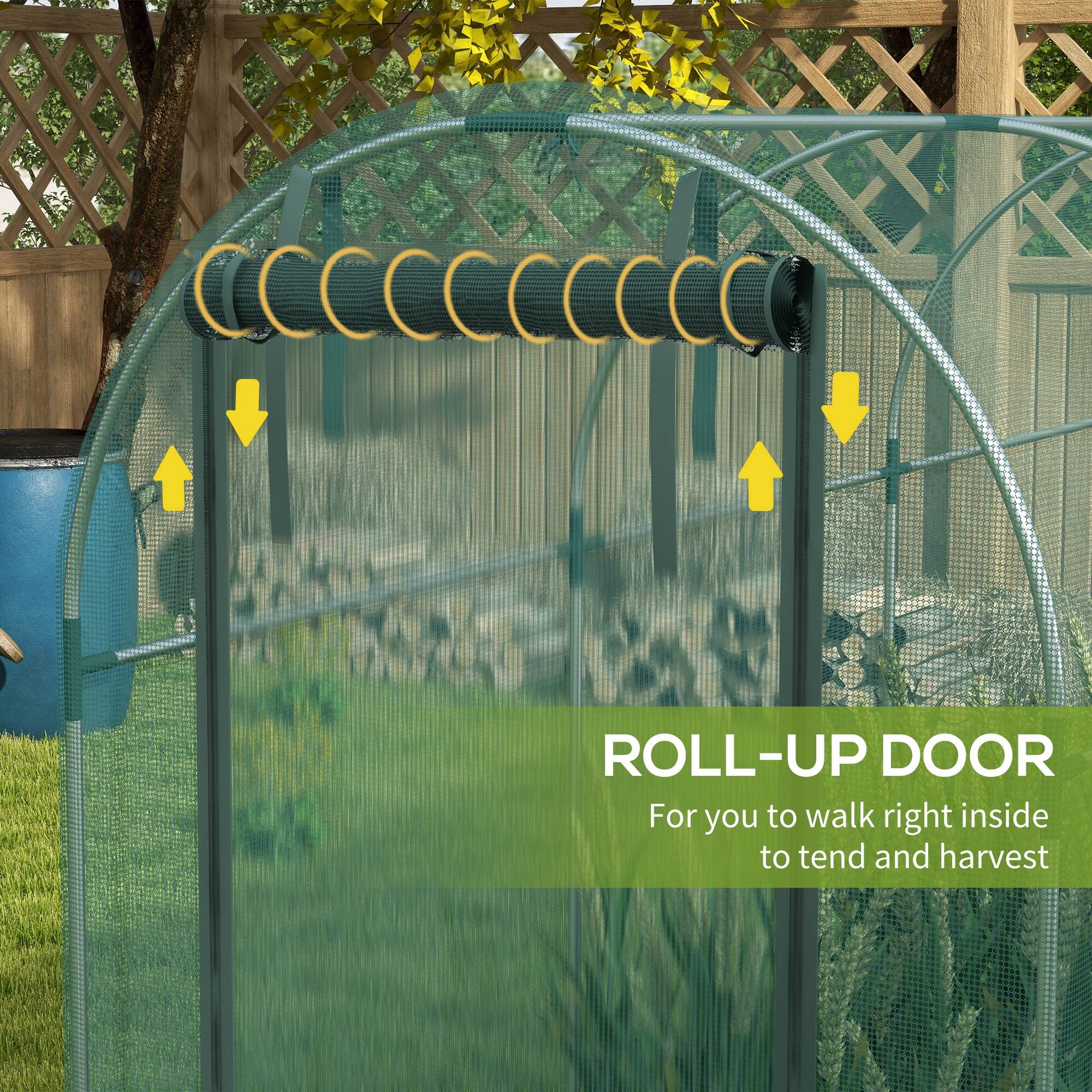 ROLL-UP DOOR  
For you to walk right inside to tend and harvest
