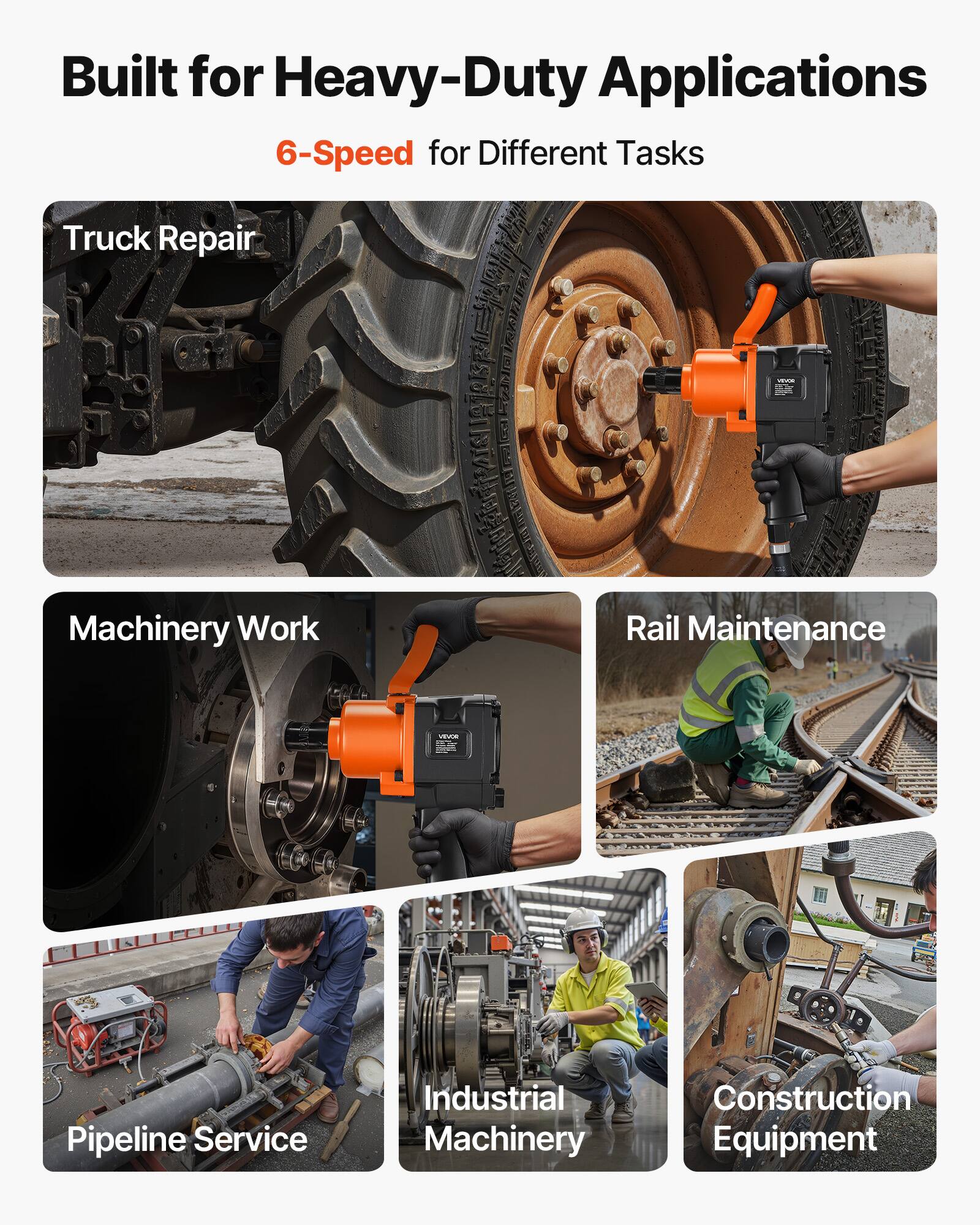 Built for Heavy-Duty Applications  
6-Speed for Different Tasks  

- Truck Repair  
- Machinery Work  
- Rail Maintenance  
- Pipeline Service  
- Industrial Machinery  
- Construction Equipment
