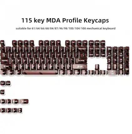 115 key MDA Profile Keycaps suitable for 61/64/66/68/84/87/96/98/100/104/108 mechanical keyboard
Ese F1 F2 F3 F4 PS F6 F7 FB P3 F10 F11 F12 Prtsc Barel Pue I 1 . 2 . 3 $ 4 % 5 A 6 & 7 - 8 E . 3 0 . + Backap-ace Iort Ham Pgup / - Tab Q W E R T Y U I o P I I I Delote End PgDn 7 - 8 9 Py Capelock A S D F G H J K L Enter 4 5 6 Sn Z X C V B N M V A ? on 1 ta 2 1 3 de EnAer Ctri Win ARt AN Fn Meru Ci i De PuDn Doiono Pgup PUE Sh Sn AR E De -