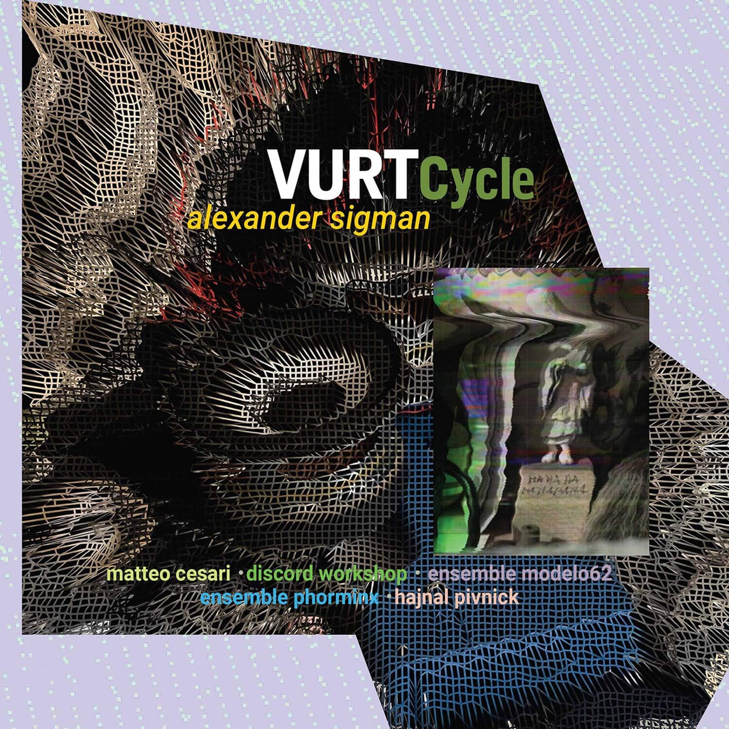 Pivnick  Sigman  Discord Workshop  Cesari  Ensemble Phorminx  Ensemble Modelo62  Menalled - Vurt Cycle  - COMPACT DISCS