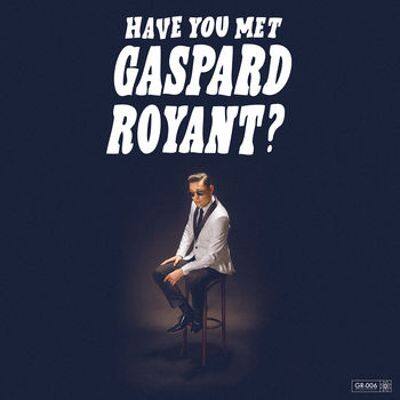 

Have You Met Gaspard Royant [LP] - VINYL