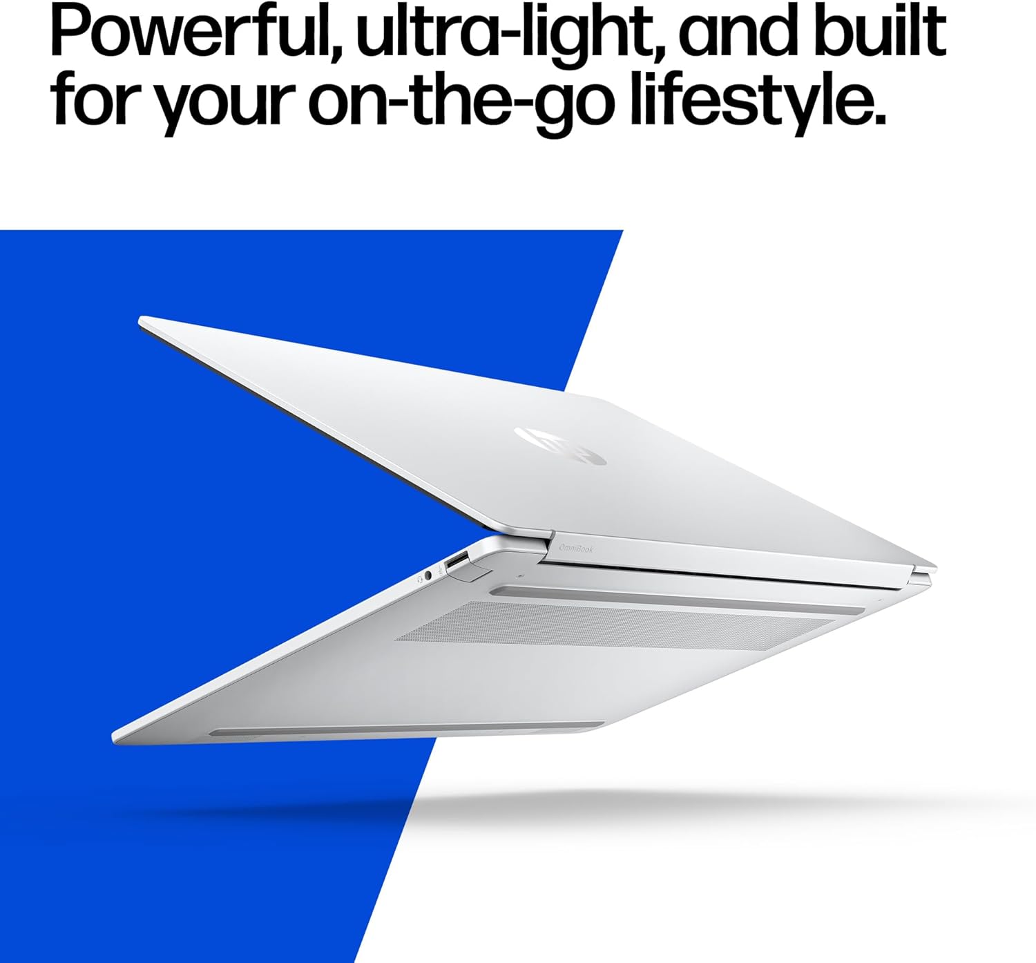 Powerful, ultra-light, and built for your on-the-go lifestyle.
