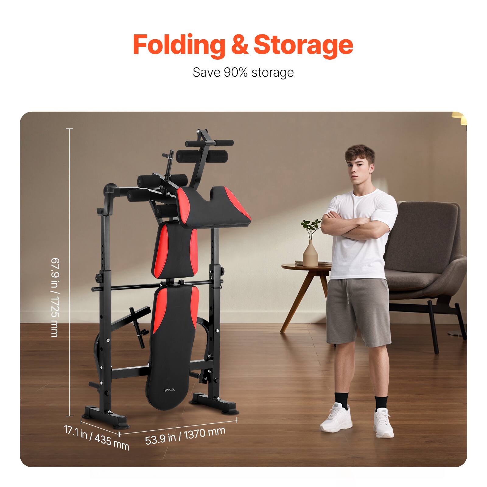 Folding & Storage  
Save 90% storage  

67.9 in / 1725 mm  
17.1 in / 435 mm  
53.9 in / 1370 mm