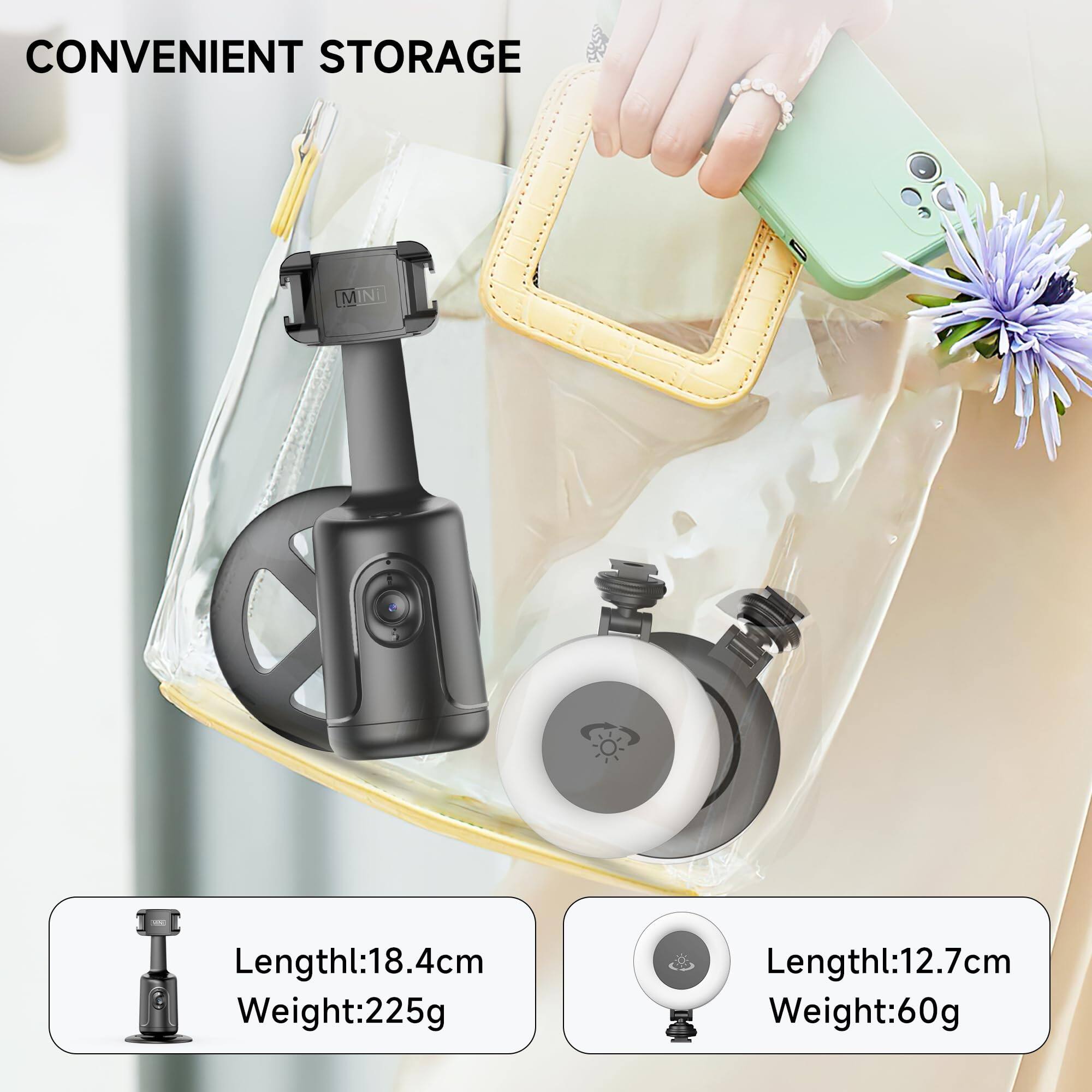 CONVENIENT STORAGE

Length: 18.4cm  
Weight: 225g

Length: 12.7cm  
Weight: 60g