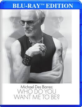 Michael Des Barres: Who Do You Want Me to Be? - BLU-RAY
