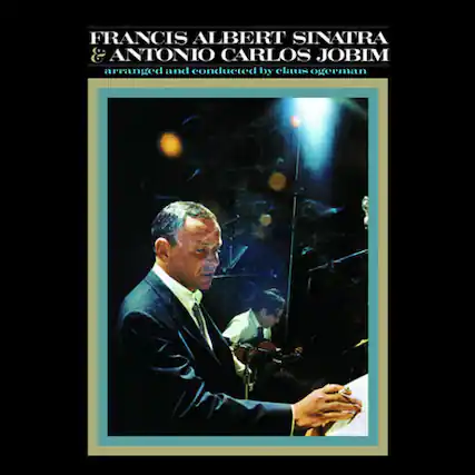 FRANCIS ALBERT SINATRA & ANTONIO CARLOS JOBIM
arranged and conducted by claus ogerman