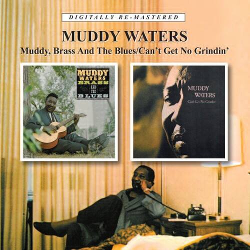 Muddy Waters - Muddy Brass & the Blues / Cant Get No Grindin   - COMPACT DISCS [CD] price history on PriceWatchPro
