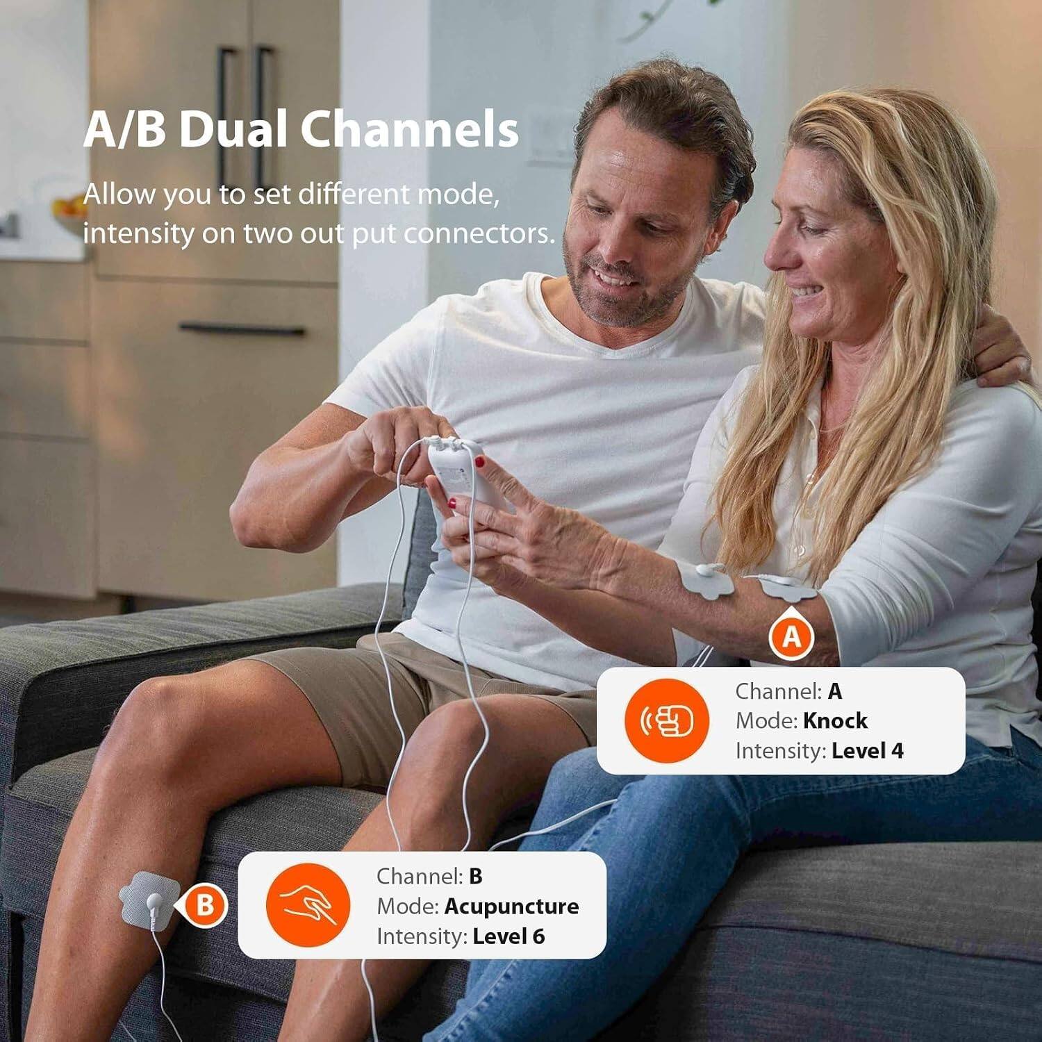 A/B Dual Channels Allow you to set different mode, intensity on two output connectors.  
A Channel:  
Mode: Knock  
Intensity: Level 4  
B Channel:  
Mode: Acupuncture  
Intensity: Level 6