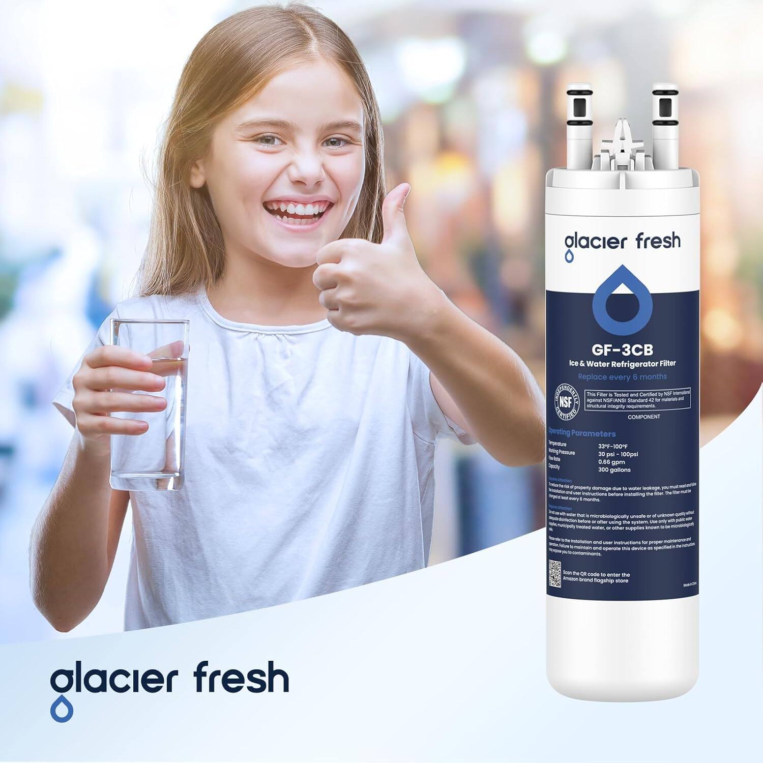 glacier fresh

GF-3CB Ice & Water Refrigerator Filter

Replace every 6 months

NSFANS Sandure a t NSF m - - COMPONENT Seuting Porameters 33-100% hemuu 30 pi 100pml 2.00 pom 300 galonsa E -emge - wtragm - thar saruna a m sar munaa - - unsa - -hin t Rye - Teau - - - TpT - - matruetions - - - sparana - - - - Sae - a t - tron noguhap - olacier fresh

glacier fresh