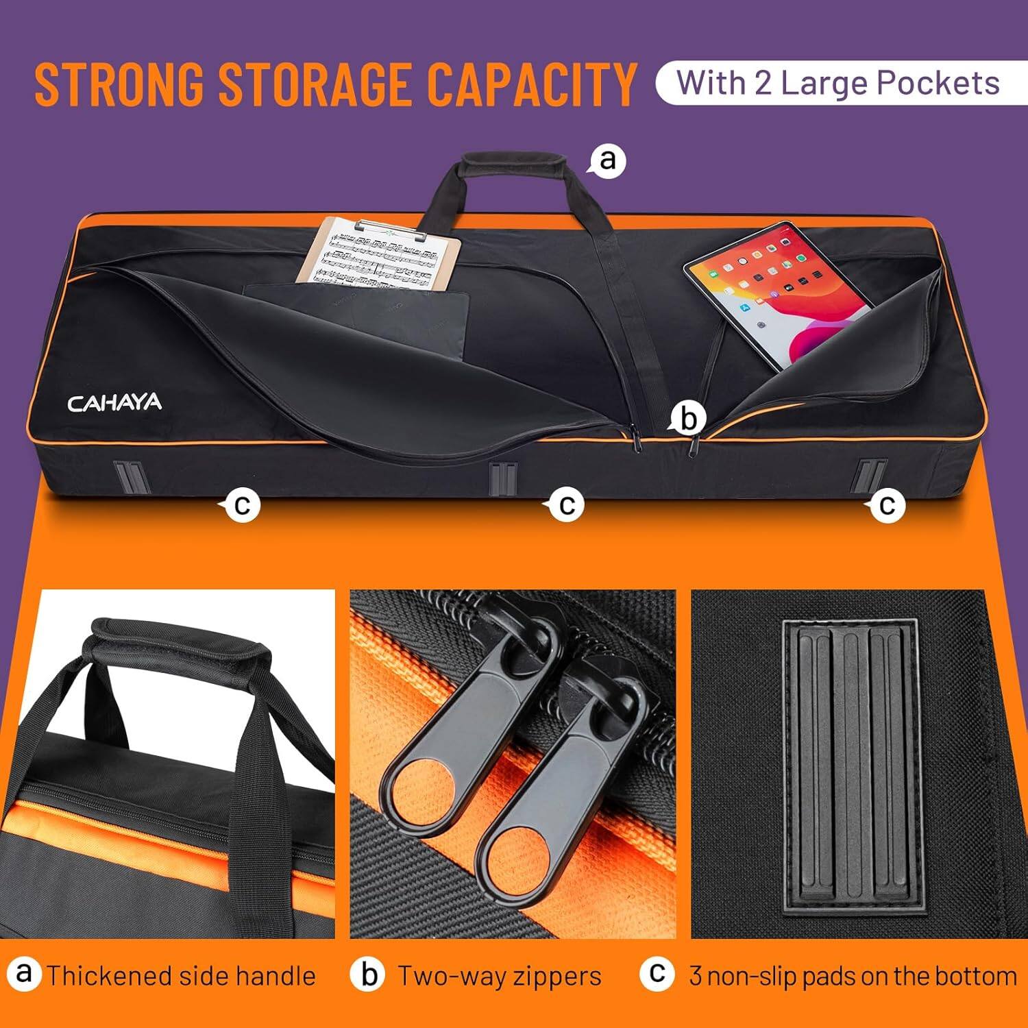 STRONG STORAGE CAPACITY  
With 2 Large Pockets

a) Thickened side handle  
b) Two-way zippers  
c) 3 non-slip pads on the bottom
