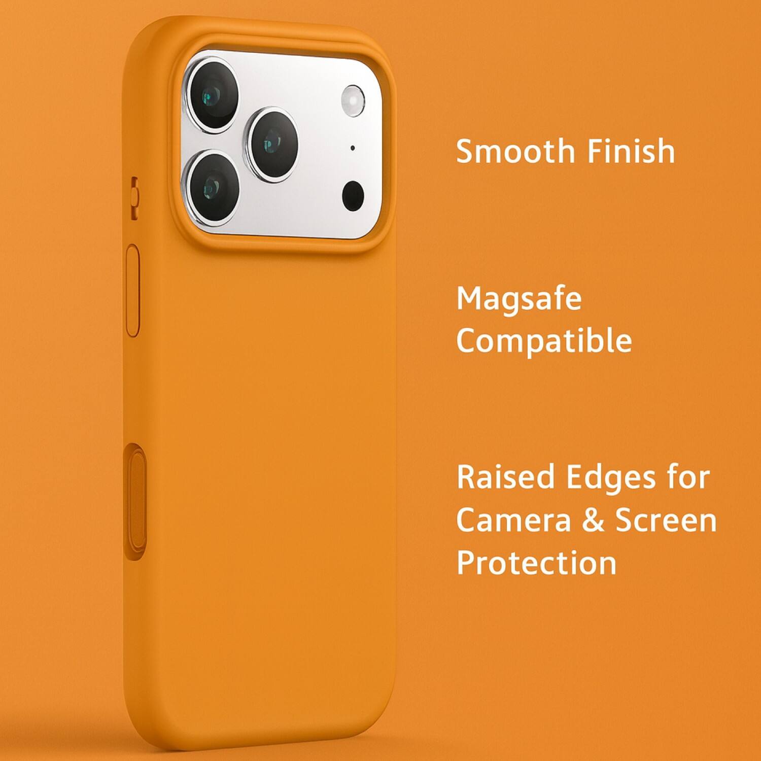 Smooth Finish  
Magsafe Compatible  
Raised Edges for Camera & Screen Protection
