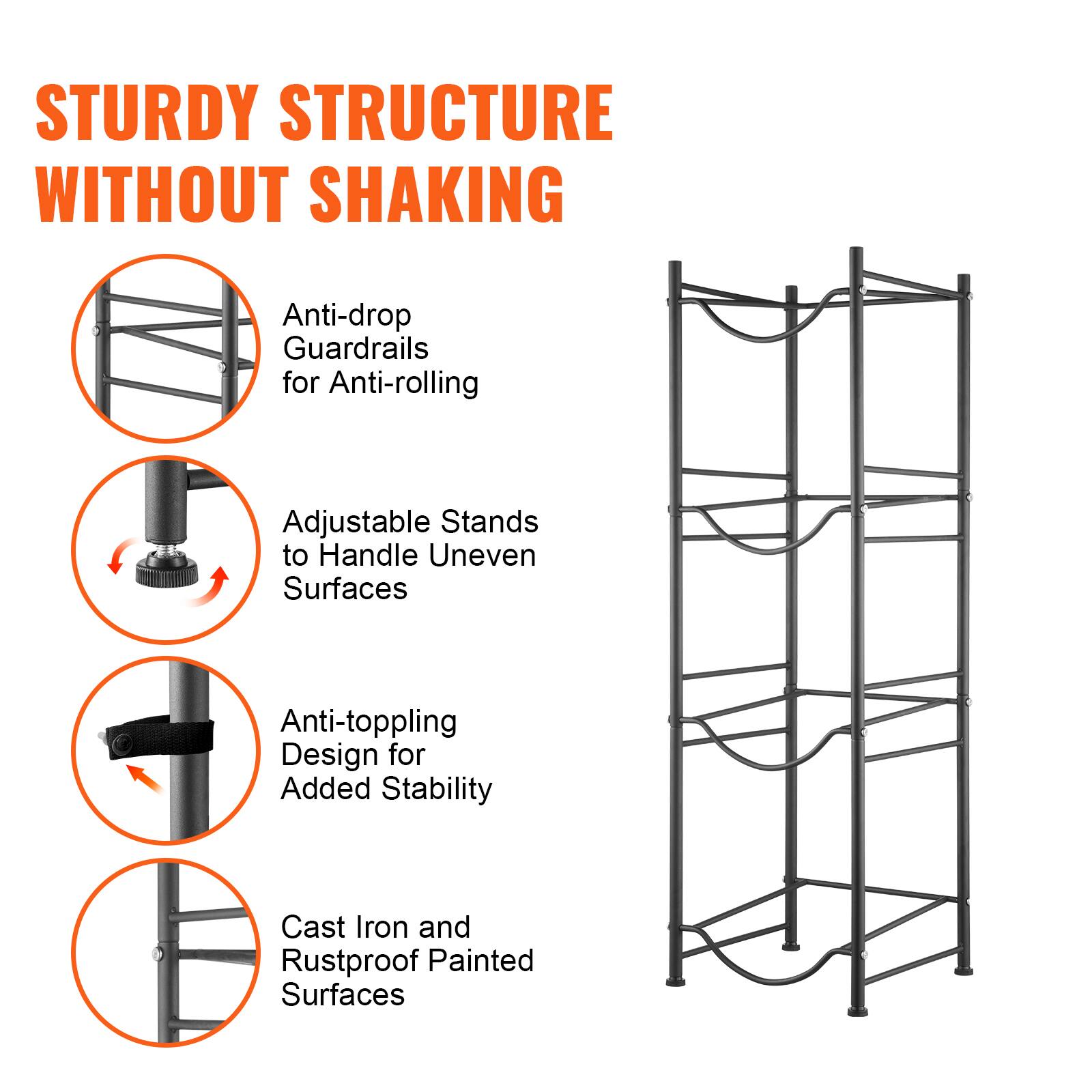 STURDY STRUCTURE WITHOUT SHAKING

- Anti-drop Guardrails for Anti-rolling
- Adjustable Stands to Handle Uneven Surfaces
- Anti-toppling Design for Added Stability
- Cast Iron and Rustproof Painted Surfaces
