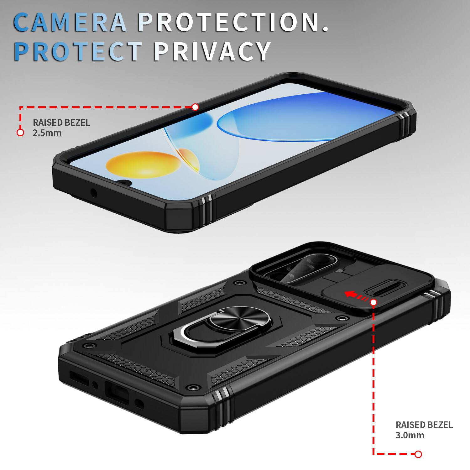 CAMERA PROTECTION.  
PROTECT PRIVACY  

RAISED BEZEL 2.5mm  
RAISED BEZEL 3.0mm