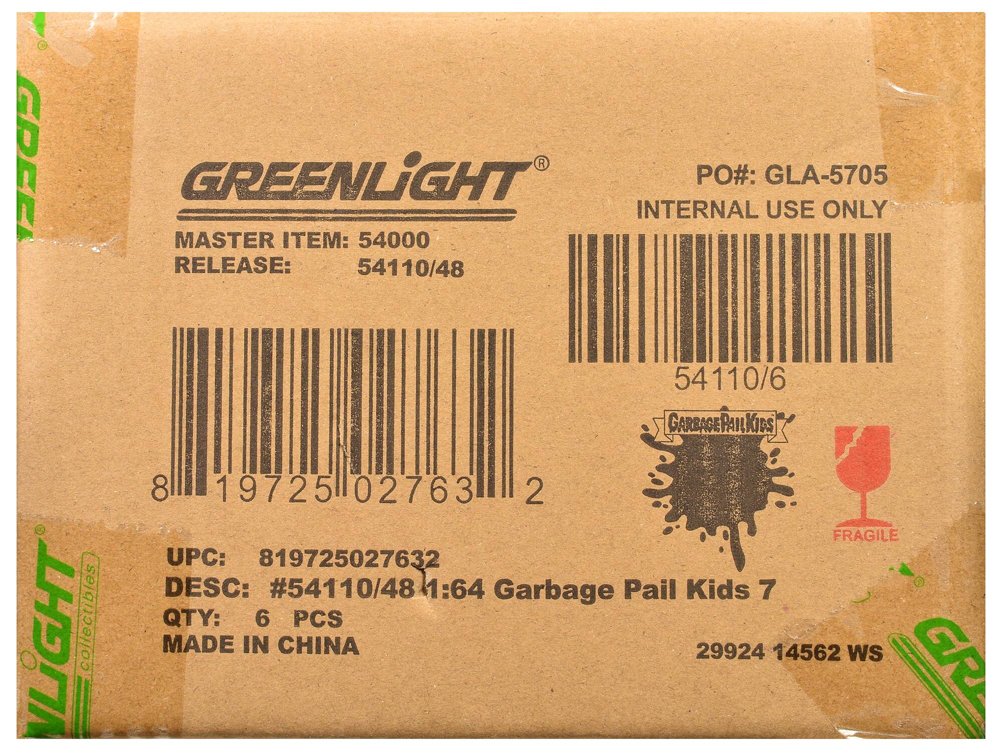 GREENLIGHT  
MASTER ITEM: 54000  
RELEASE: 54110/48  

PO#: GLA-5705  
INTERNAL USE ONLY  

UPC: 819725027632  
DESC: #54110/48 1:64 Garbage Pail Kids 7  
QTY: 6 PCS  
MADE IN CHINA  

FRAGILE  

29924 14562 WS