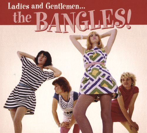  Ladies and Gentlemen... The Bangles! [CD]