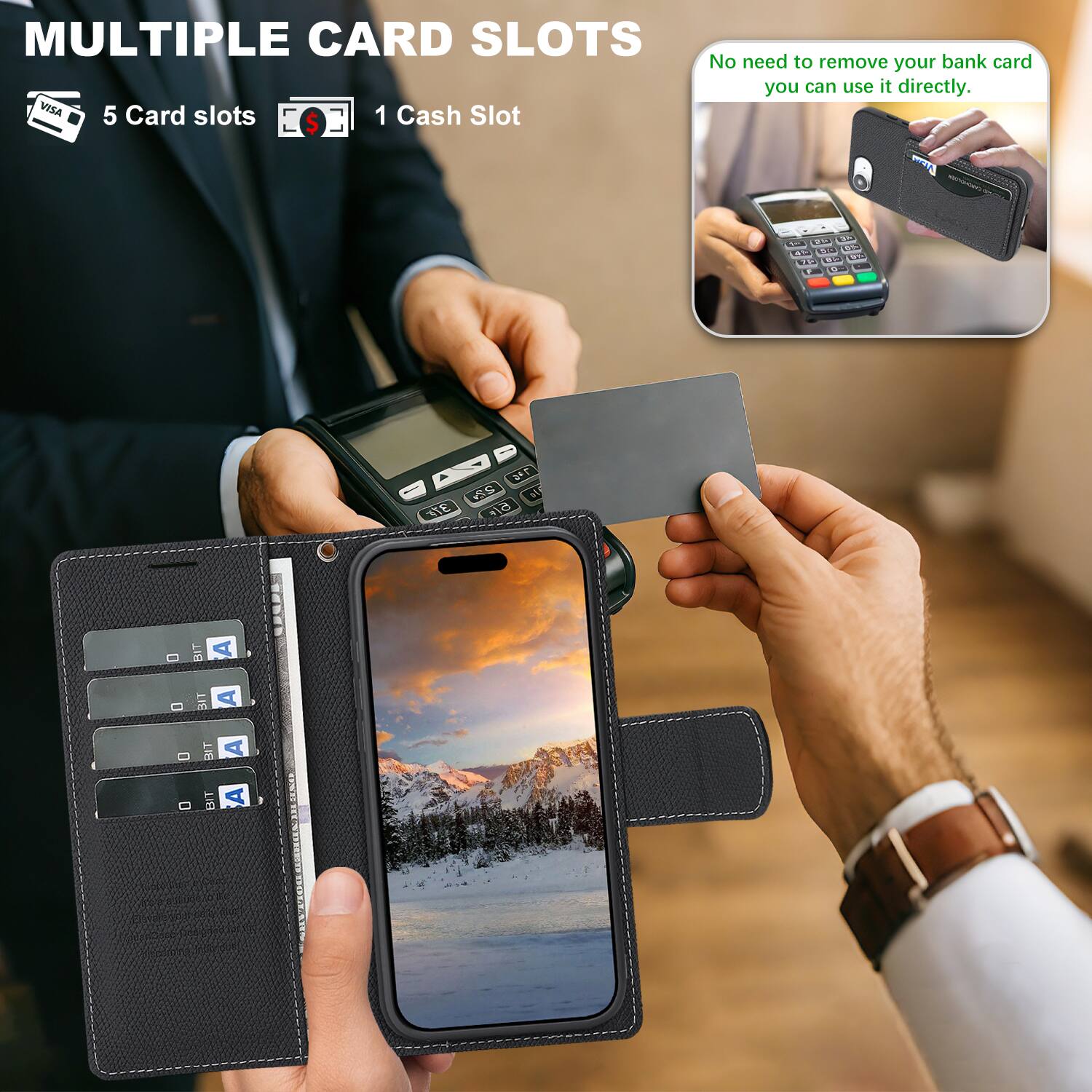 MULTIPLE CARD SLOTS  
5 Card slots  
1 Cash Slot  

No need to remove your bank card, you can use it directly.