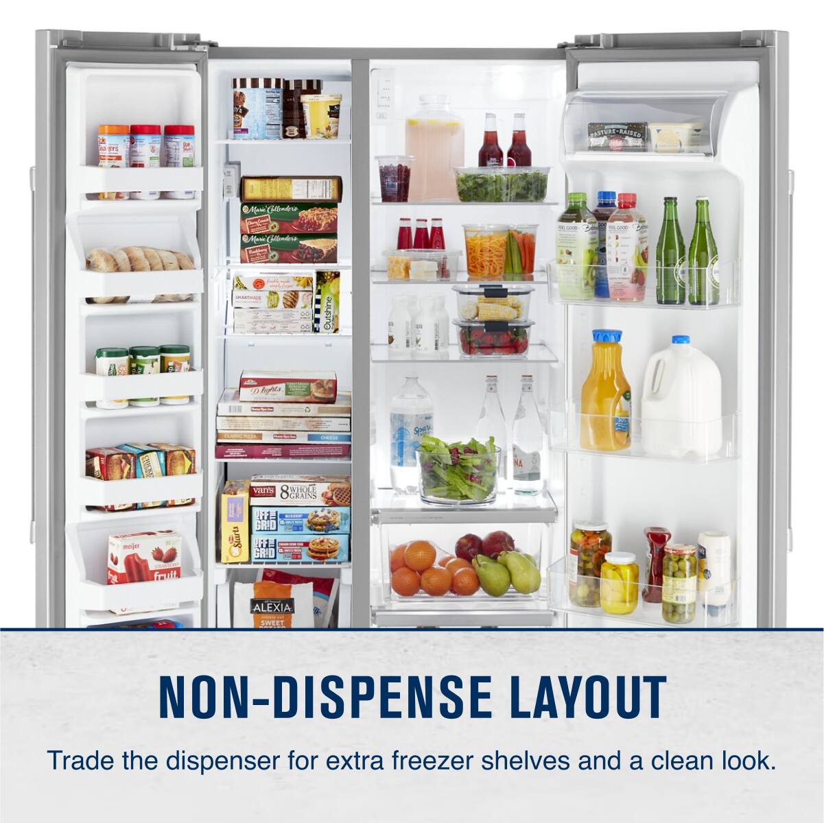 NON-DISPENSE LAYOUT

Trade the dispenser for extra freezer shelves and a clean look.