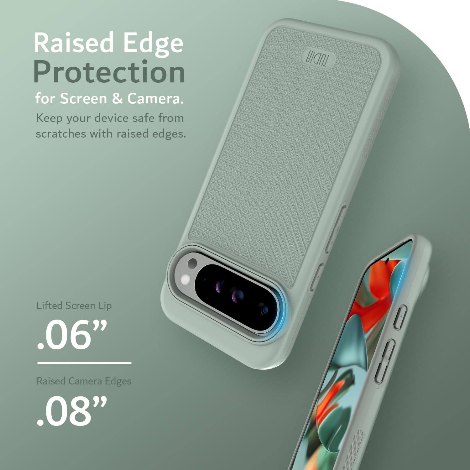 Raised Edge Protection for Screen & Camera.  
Keep your device safe from scratches with raised edges.

Lifted Screen Lip .06"  
Raised Camera Edges .08"
