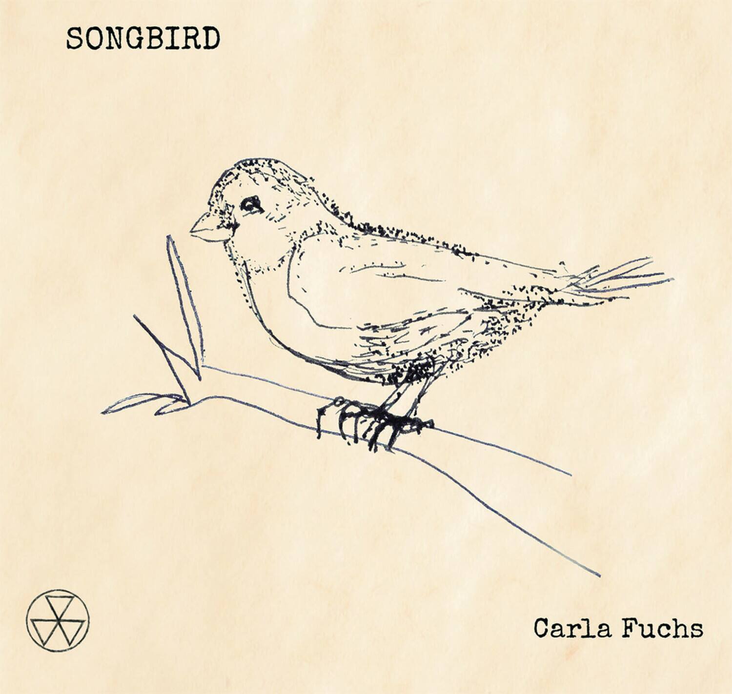 SONGBIRD  
Carla Fuchs