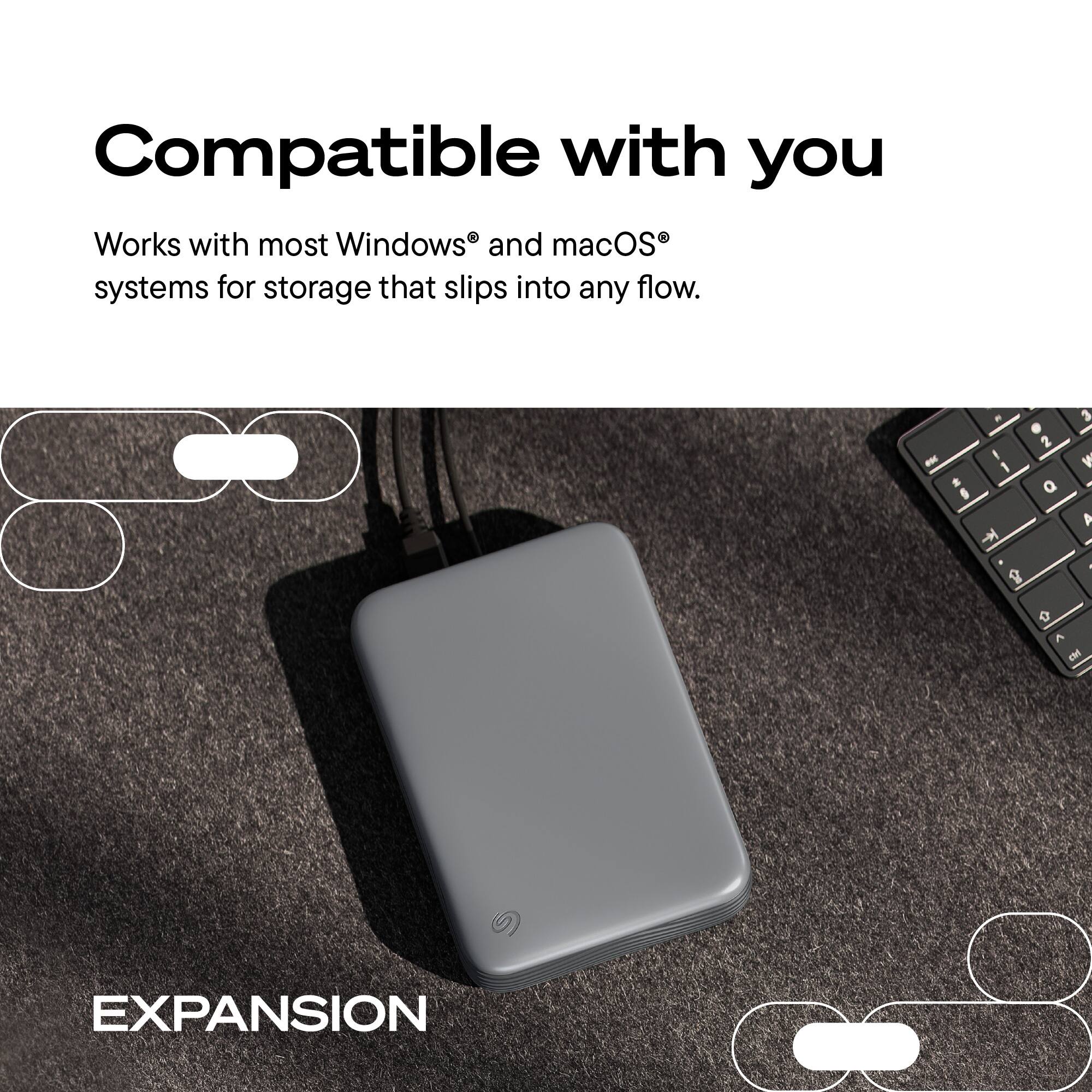 Compatible with you  
Works with most Windows® and macOS® systems for storage that slips into any flow.  

EXPANSION