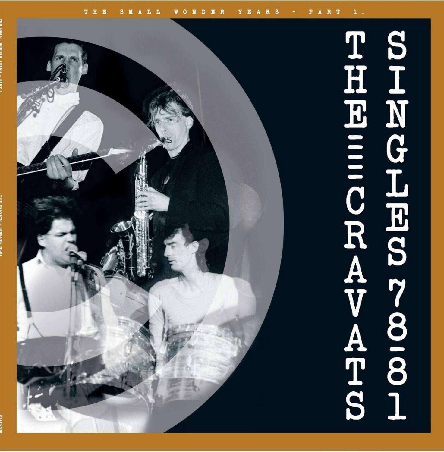 THE SMALL WONDER YEARS - PART 1  
THE CRAVATS  
SINGLES 78-81