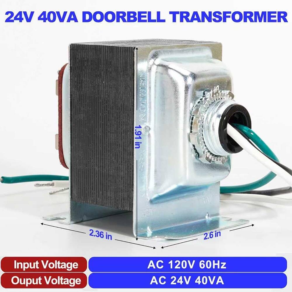 24V 40VA DOORBELL TRANSFORMER

Input Voltage: AC 120V 60Hz  
Output Voltage: AC 24V 40VA

Dimensions:  
- 1.91 in  
- 2.36 in  
- 2.6 in