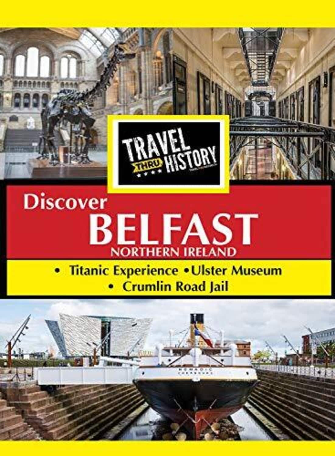 Travel Thru History Discover Belfast Ireland  - DVD