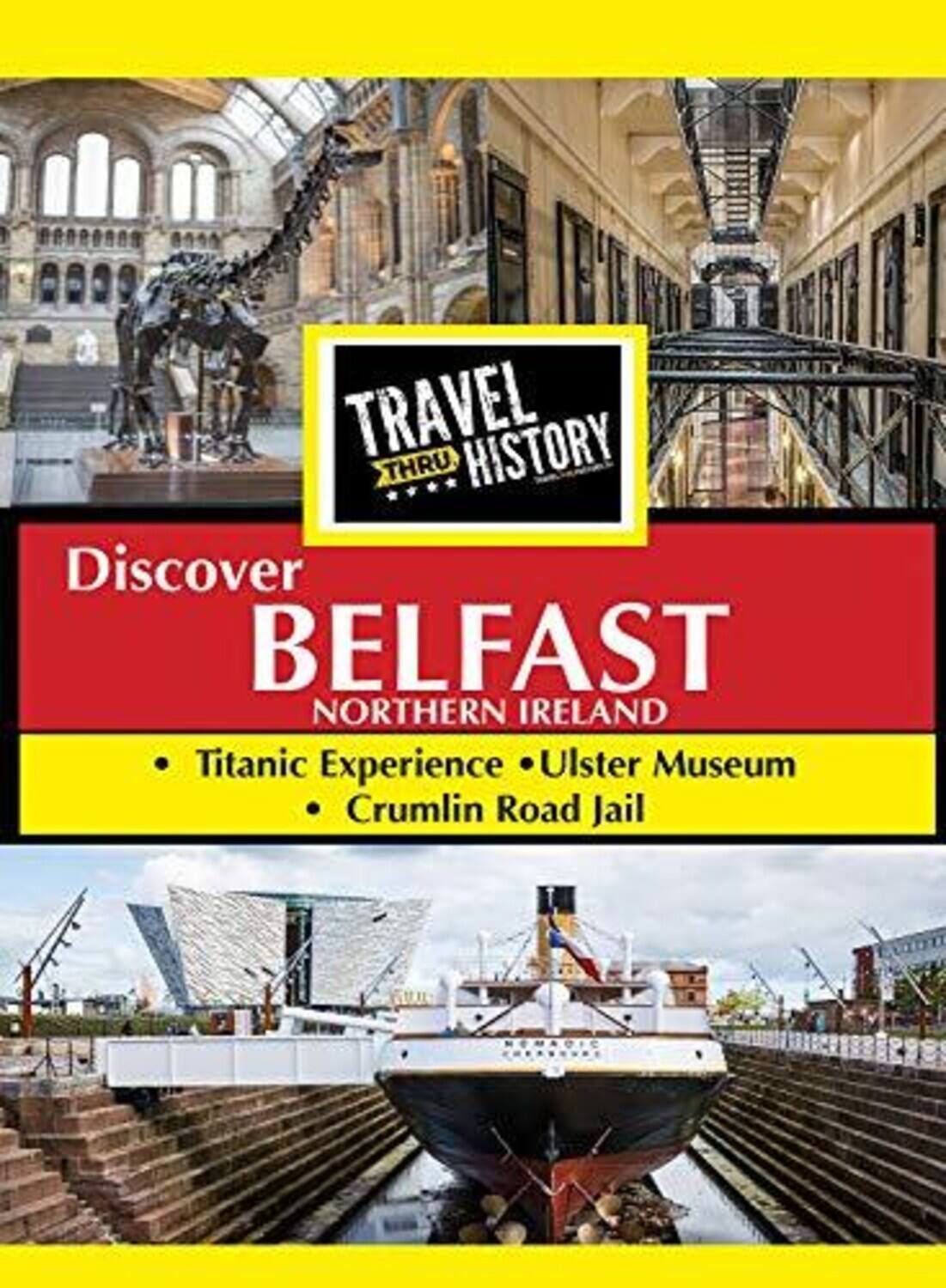 Front. Travel Thru History Discover Belfast Ireland   - DVD.