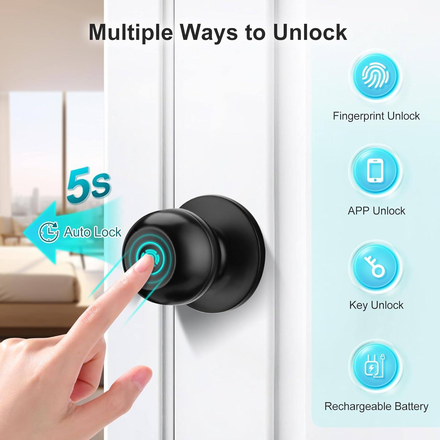 Multiple Ways to Unlock  
- Fingerprint Unlock  
- APP Unlock  
- Key Unlock  
- Rechargeable Battery  

5s Auto Lock