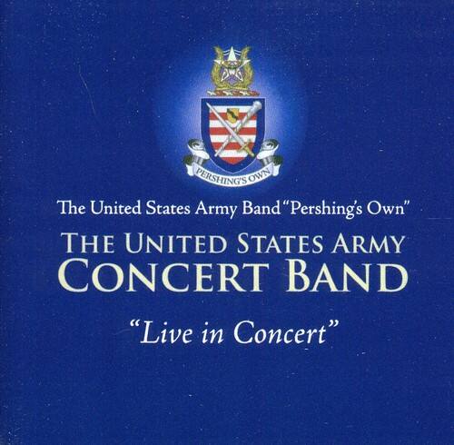 United States Army Concert Band - US Army Band: Live in Concert   - COMPACT DISCS [CD]