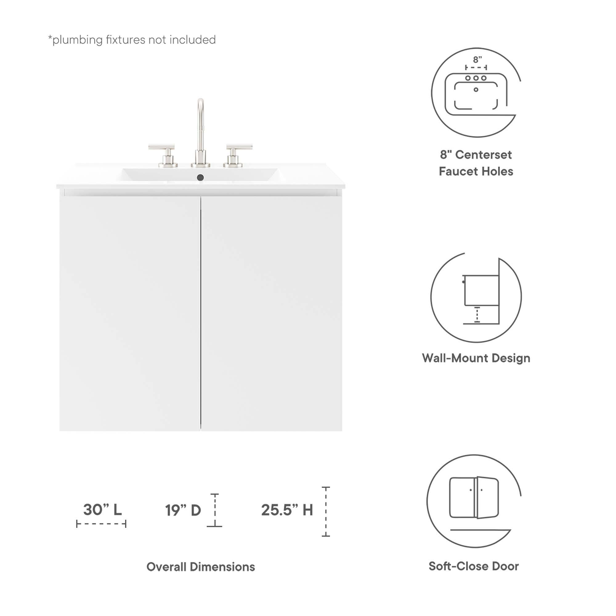 *plumbing fixtures not included

8" Centerset Faucet Holes

Wall-Mount Design

30" L x 19" D x 25.5" H Overall Dimensions

Soft-Close Door