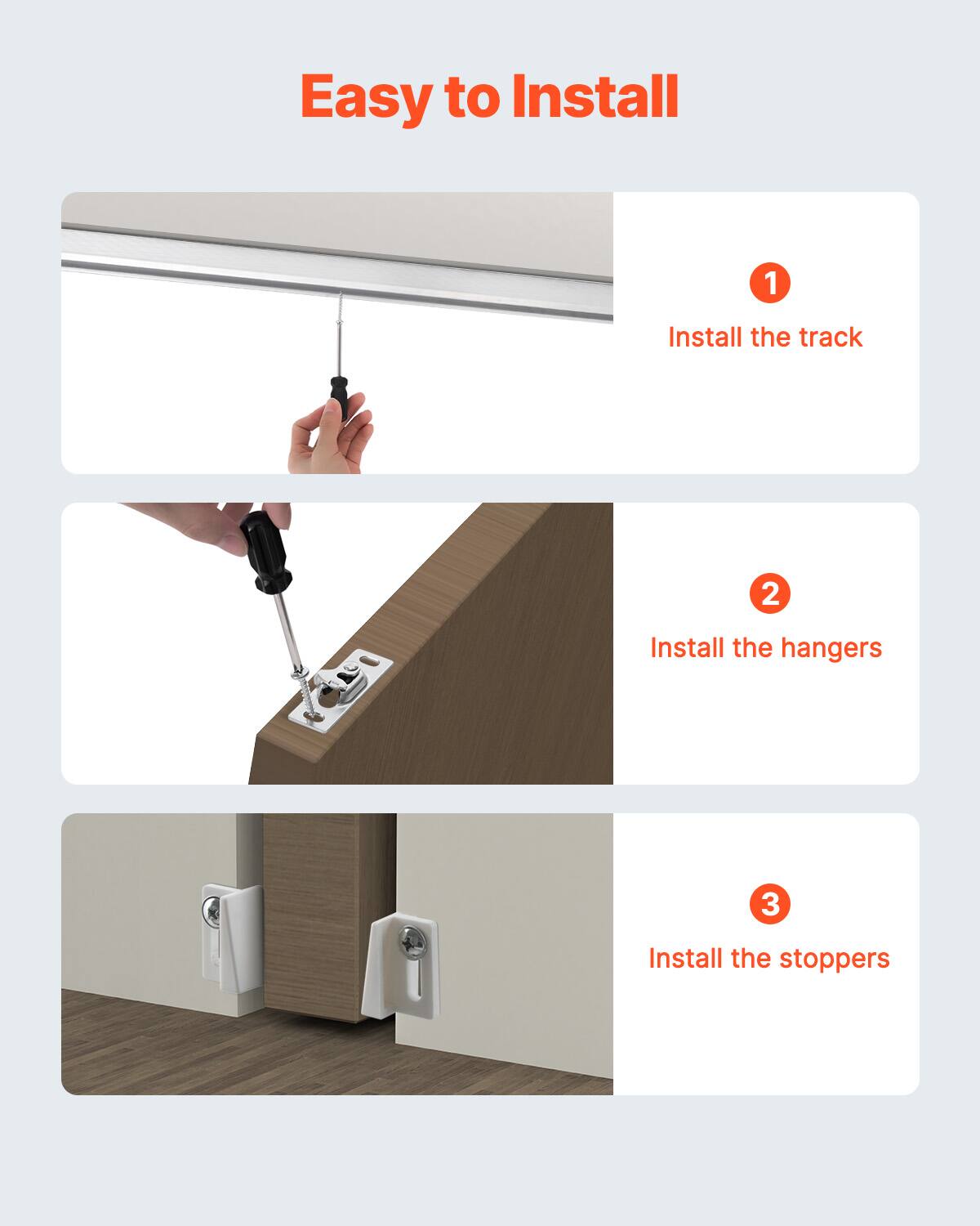Easy to Install

1. Install the track
2. Install the hangers
3. Install the stoppers
